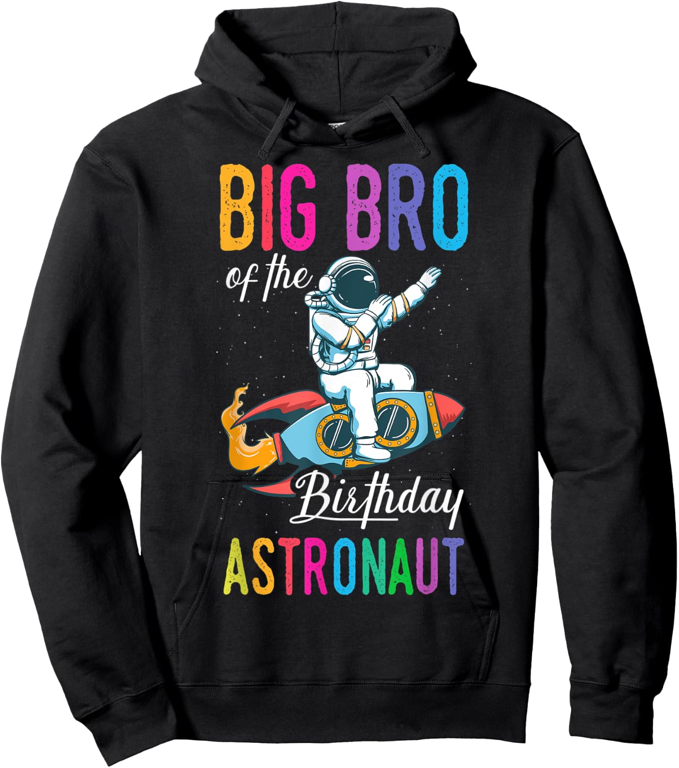 Big Bro Of The Birthday Astronaut Space Bday Party Hoodie - Hoodie | Black