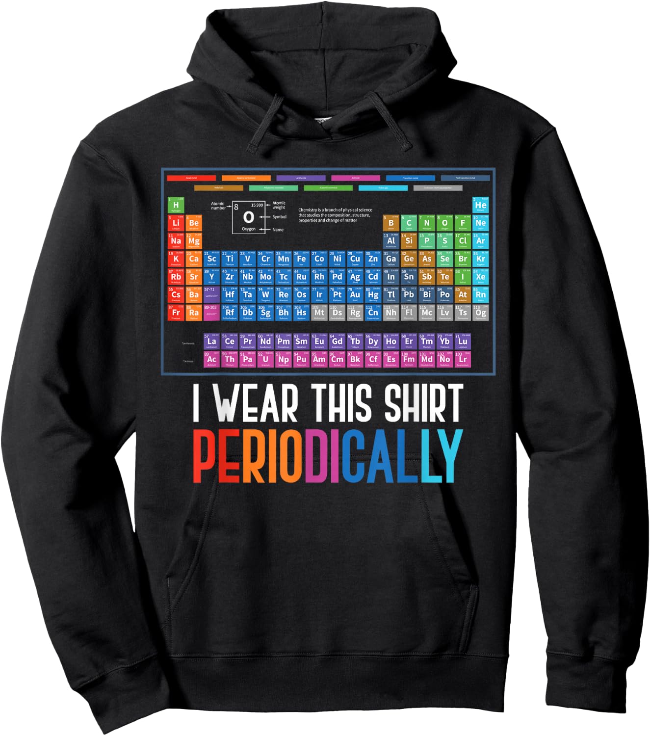 I Wear This Shirt Periodically Chemistry Hoodie - Hoodie | Black