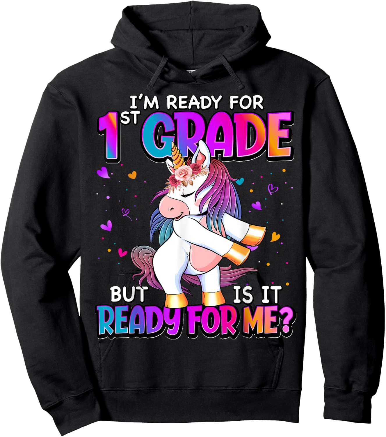 I'm Ready For 1st Grade Shirt Back To School 1st Grade Girls Hoodie - Hoodie | Black