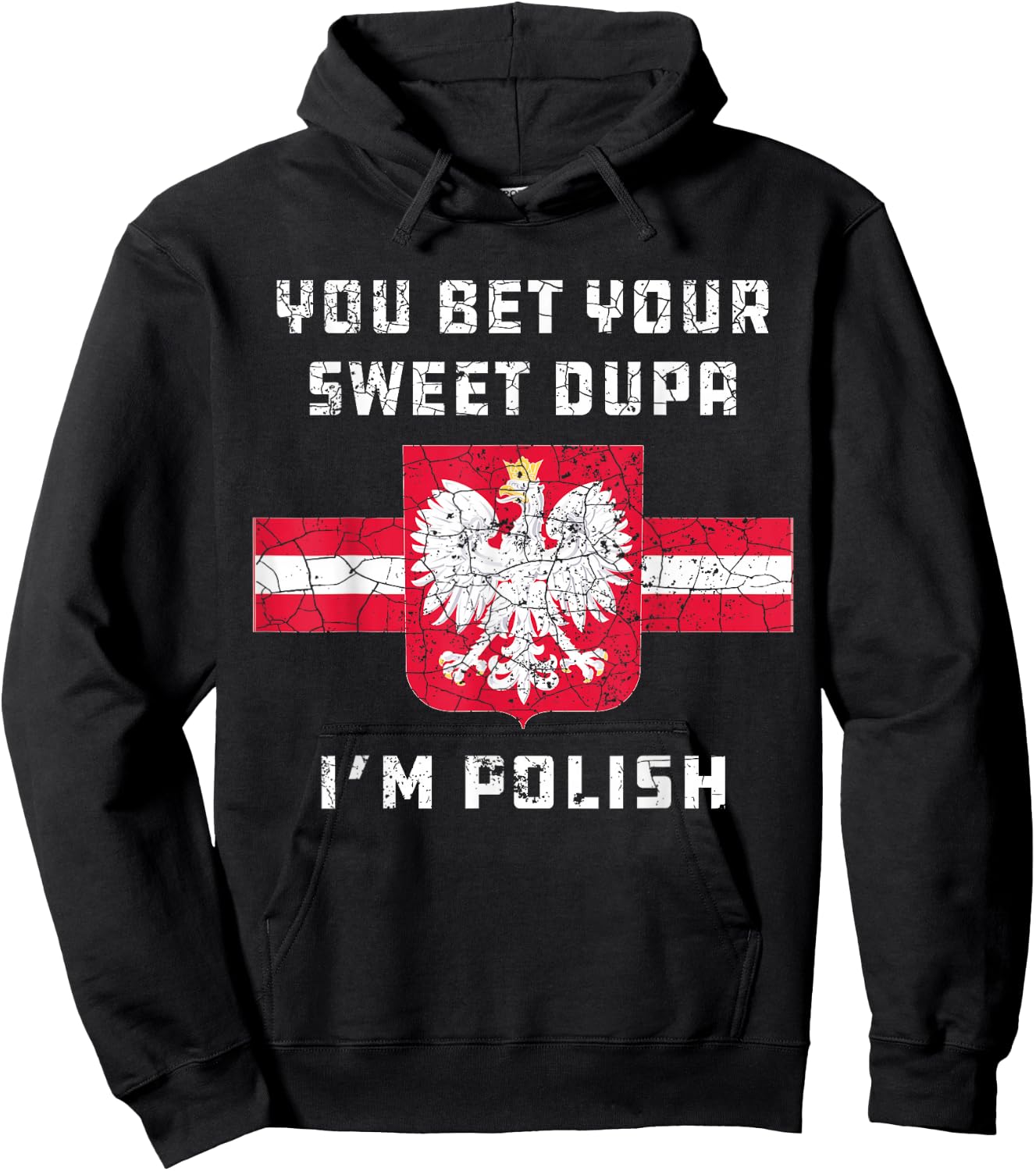 You Bet Your Sweet Dupa I'm Polish Dyngus Orzel Bialy Hoodie - Hoodie | Black