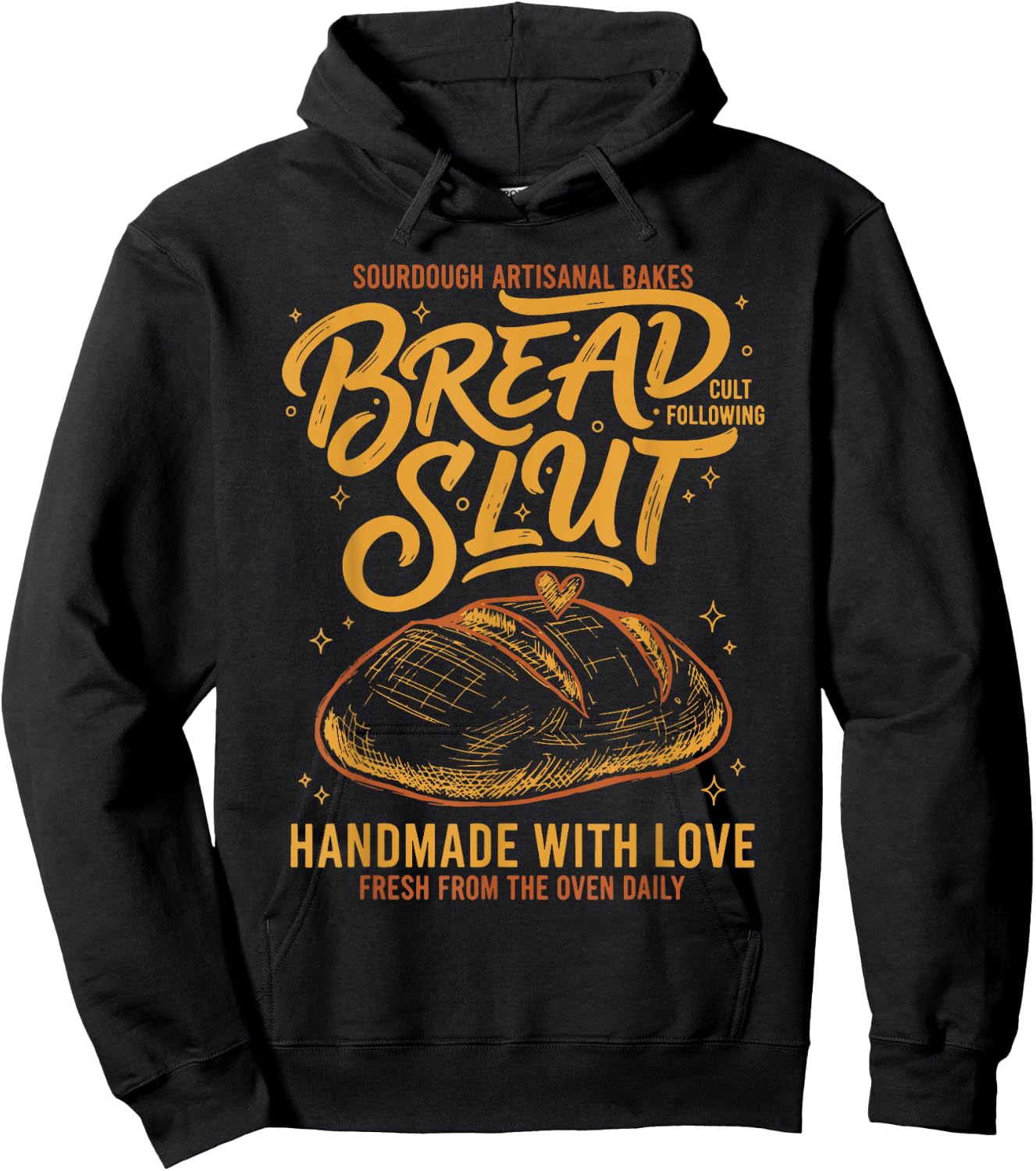 Sourdough Bread Slut Handmade with Love Baking Hoodie - Hoodie | Black