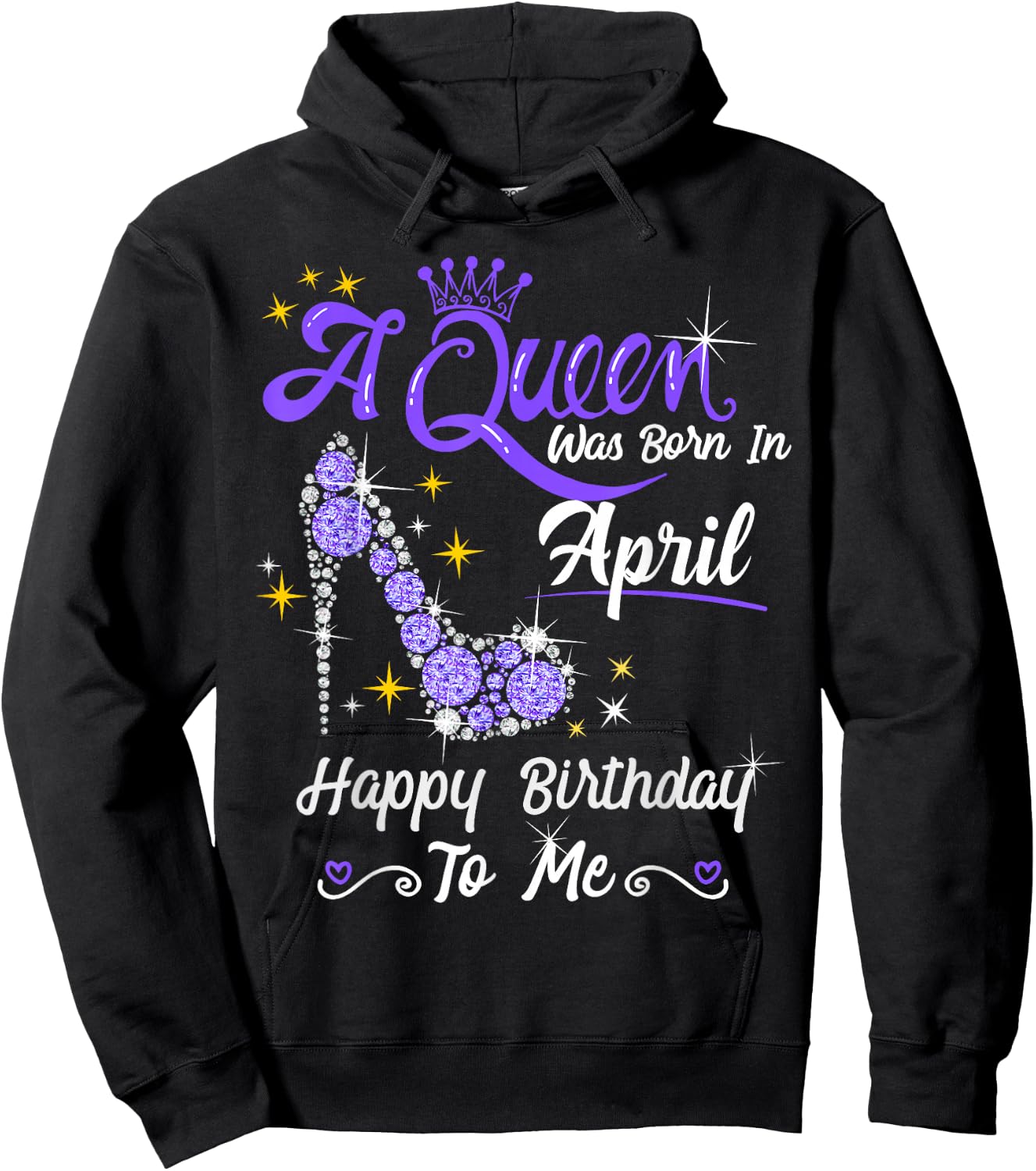 A Queen was Born in April Happy Birthday To Me High Heel Hoodie - Hoodie | Black