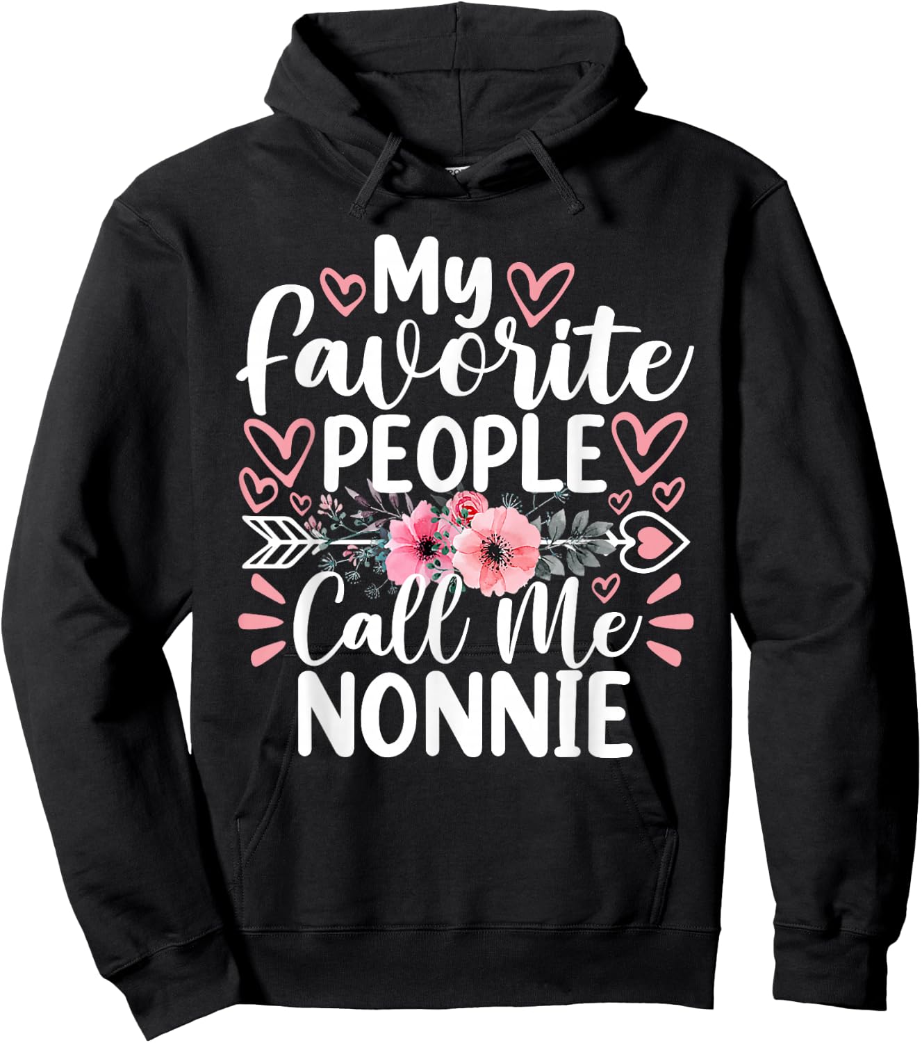 My Favorite People Call Me Nonnie Funny Grandma Mother's Day Hoodie - Hoodie | Black