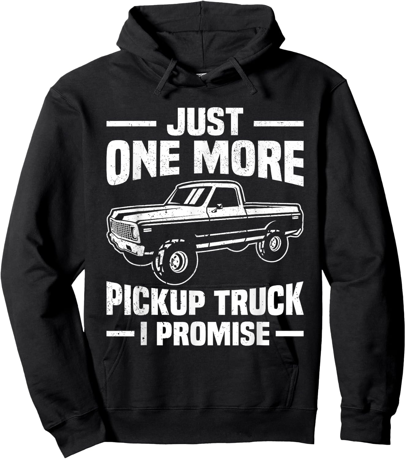 Just One More Pickup Truck I Promise Funny Trucker Hoodie - Hoodie | Black