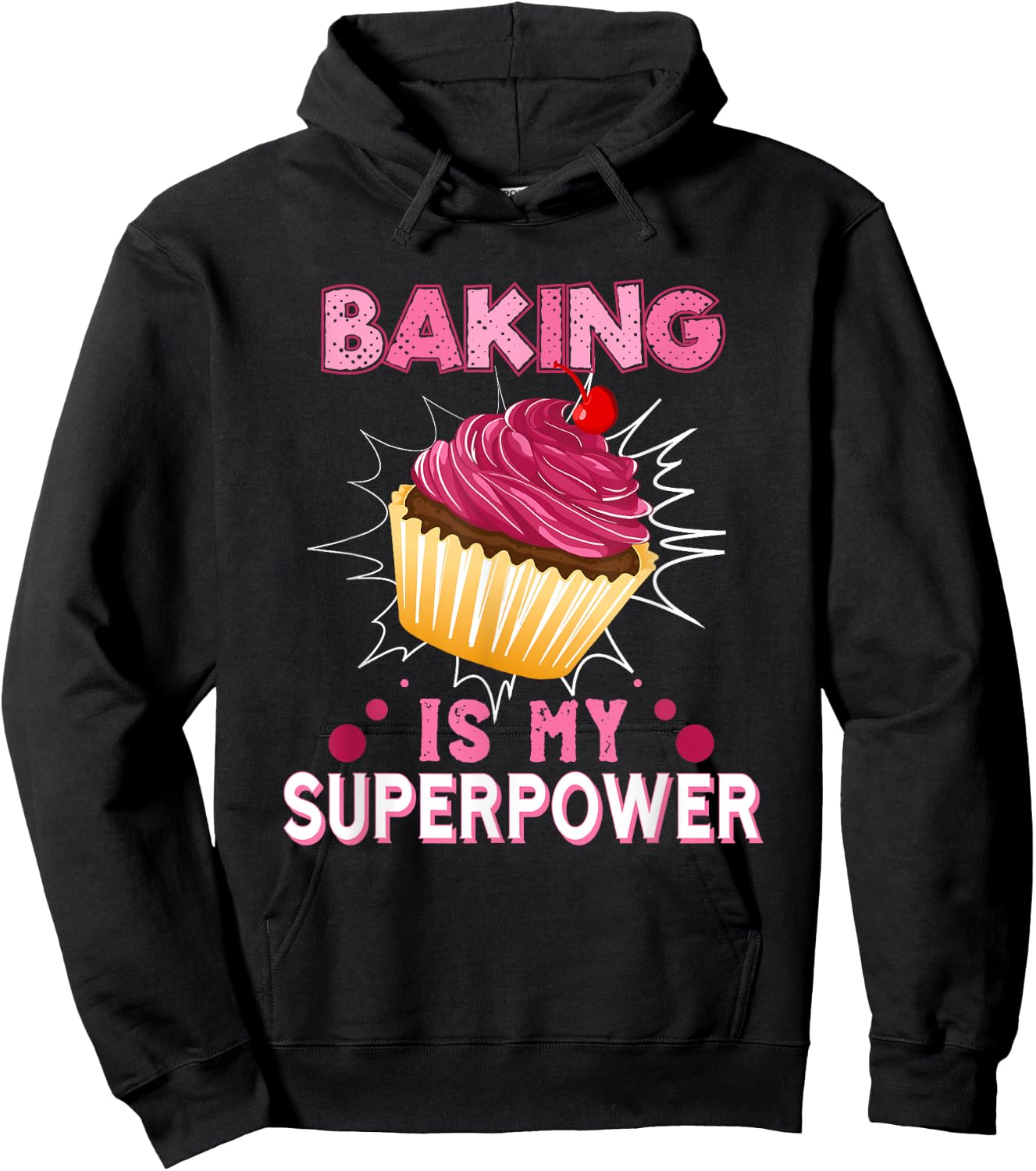 Baking Is My Superpower Delicious Cupcake Baker Hoodie - Hoodie | Black