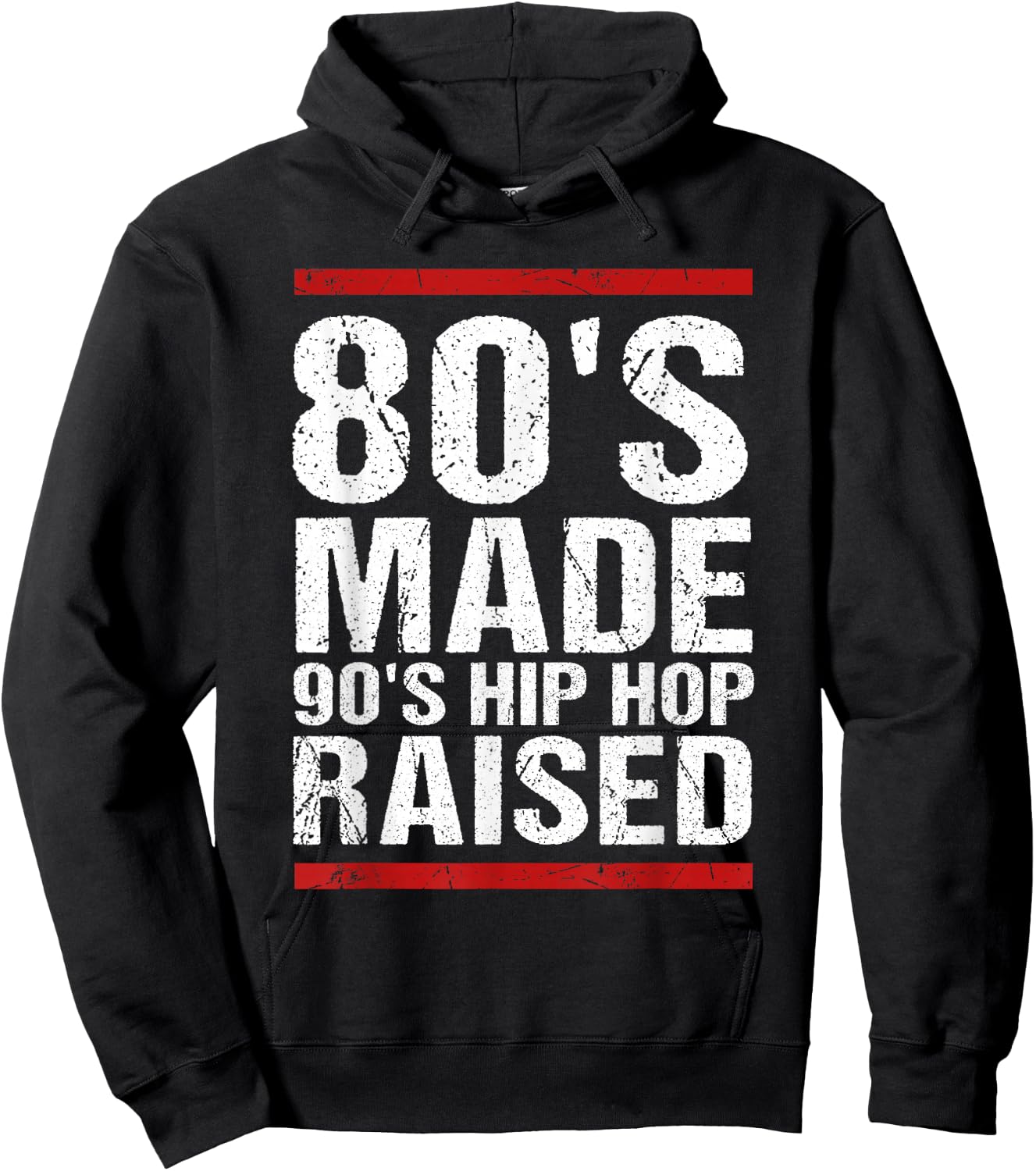 80's Made 90's Hip Hop Raised Apparel Hoodie - Hoodie | Black