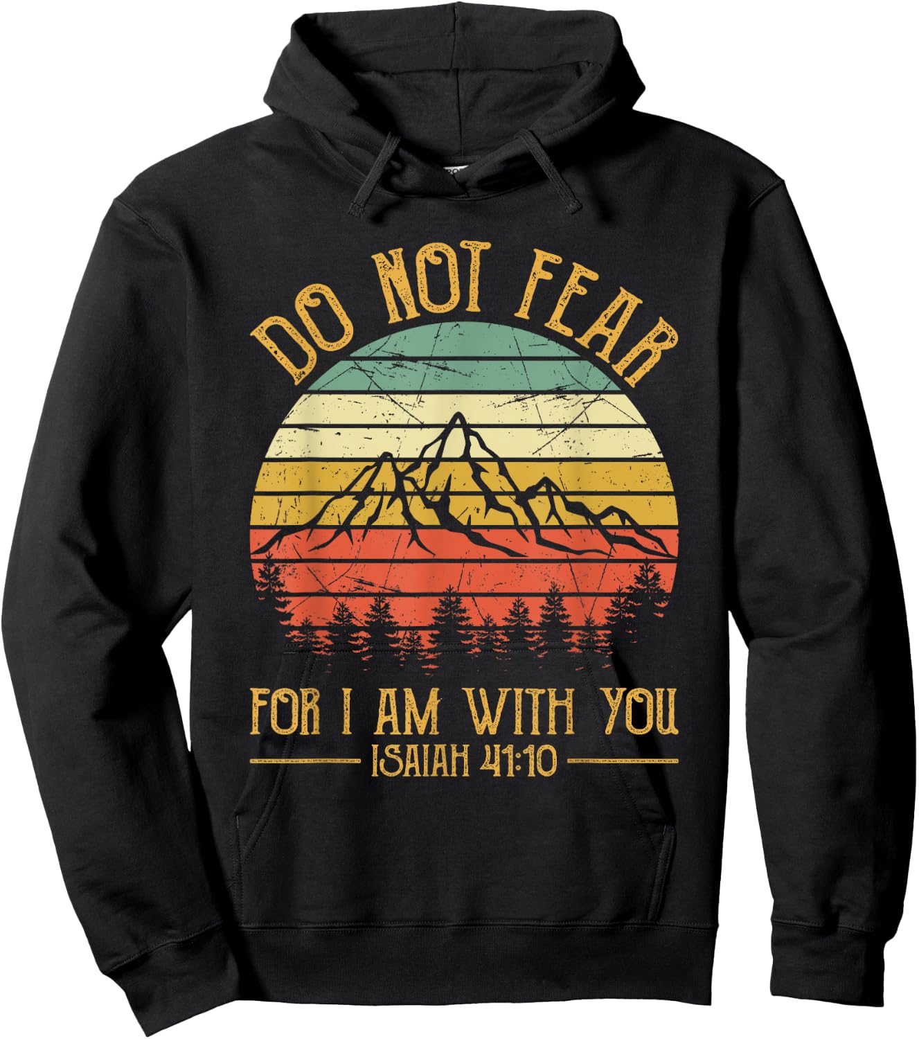 Do Not Fear For I Am With You Bible Isaiah 41:10 Christian Hoodie - Hoodie | Black