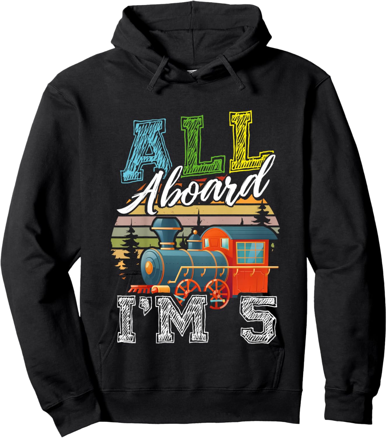 All Aboard I’m 5 Funny Train Happy Birthday Boys Girls Hoodie - Hoodie | Black
