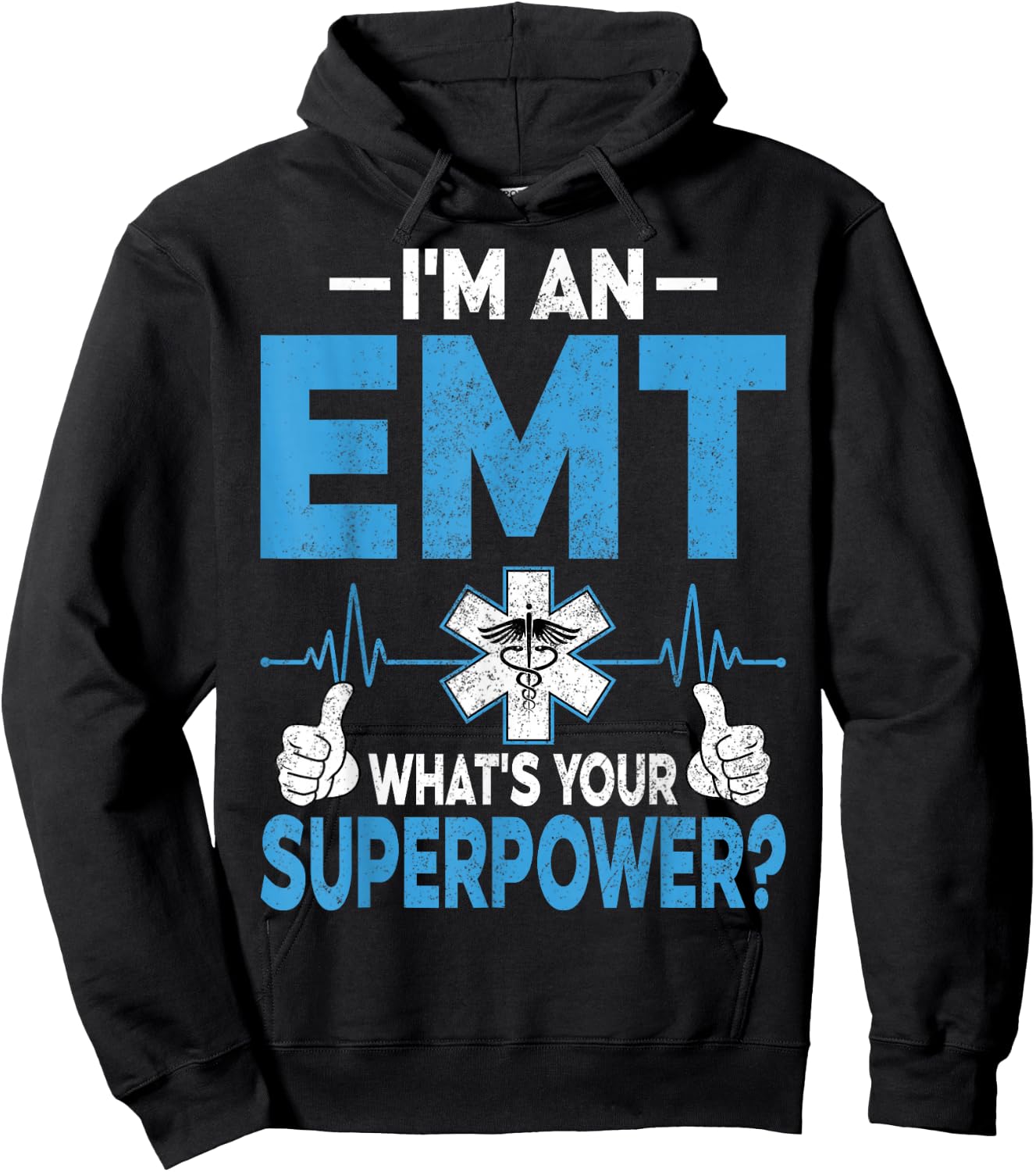 I'm an EMT What's Your Superpower Funny EMT Paramedic Gifts Hoodie - Hoodie | Black