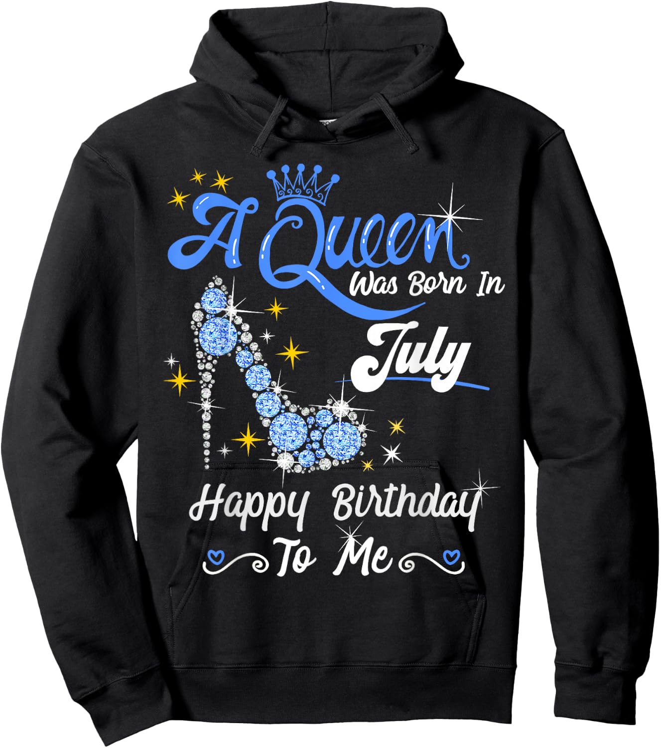 A Queen was Born in July Happy Birthday To Me High Heel Hoodie - Hoodie | Black