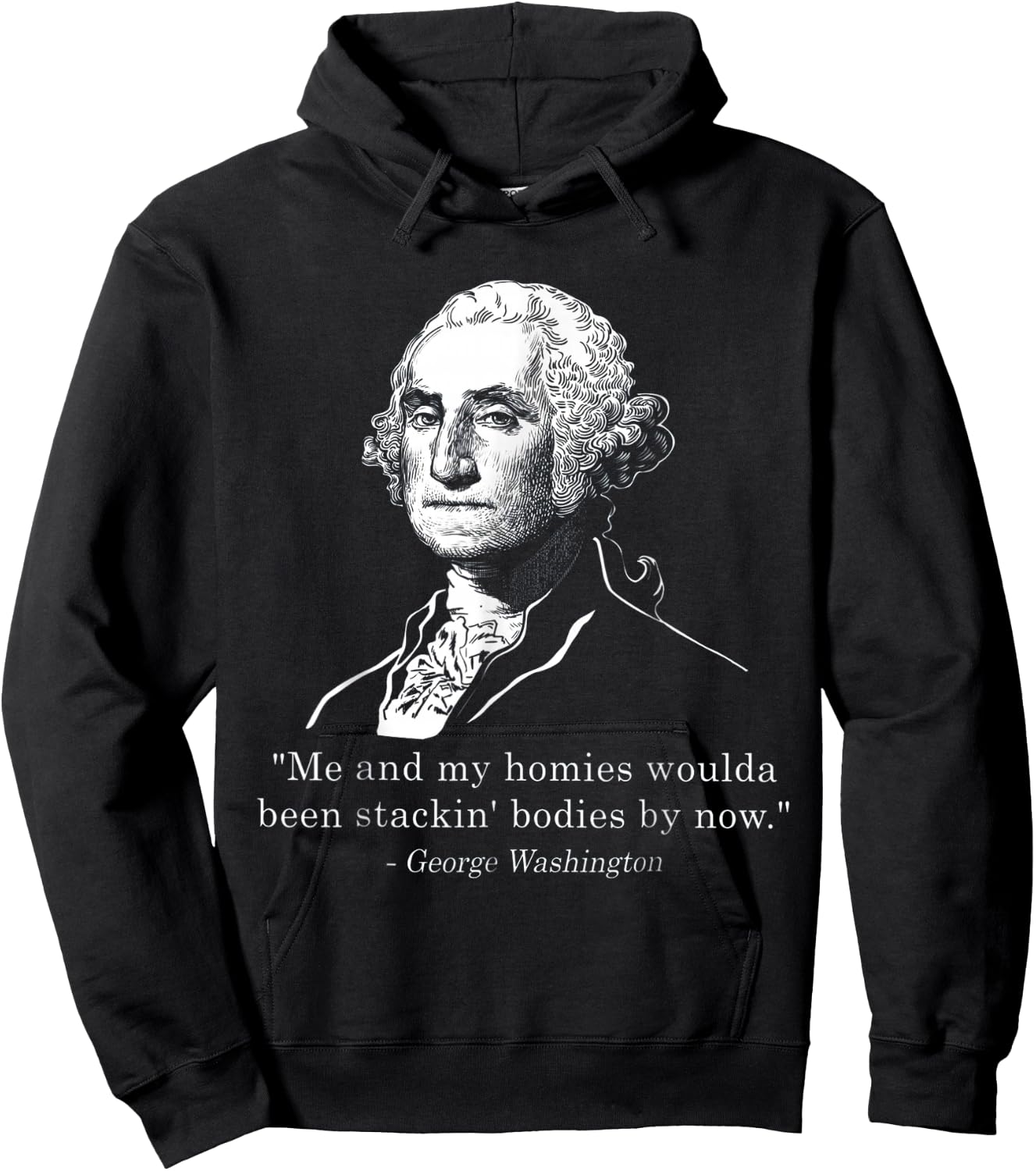 George Me and my homies woulda been stacking bodies by now Hoodie - Hoodie | Black