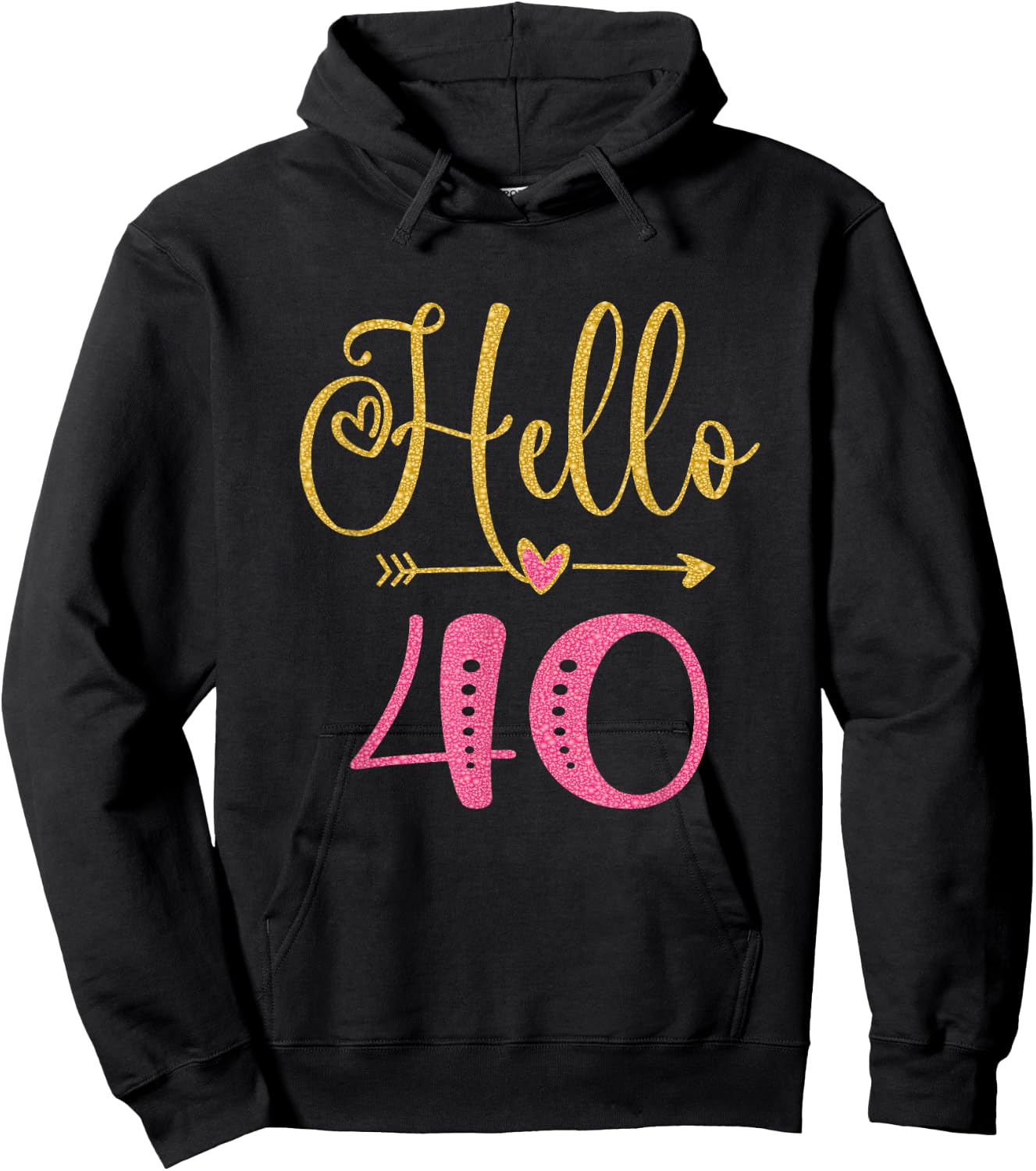 Hello 40 Years Old Women's 40th Birthday Hoodie - Hoodie | Black