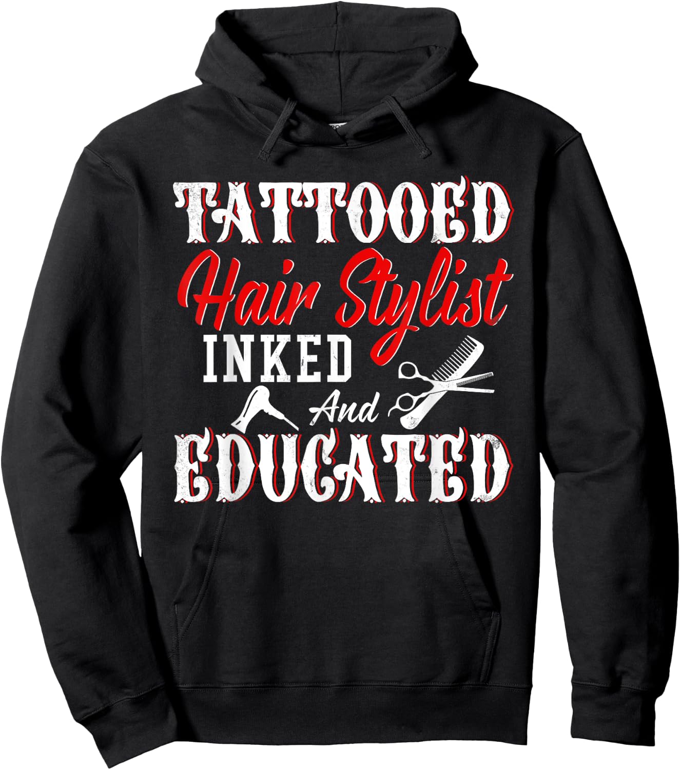 Tattooed Hair Stylist Inked And Educated Cool Hair Stylist Hoodie - Hoodie | Black