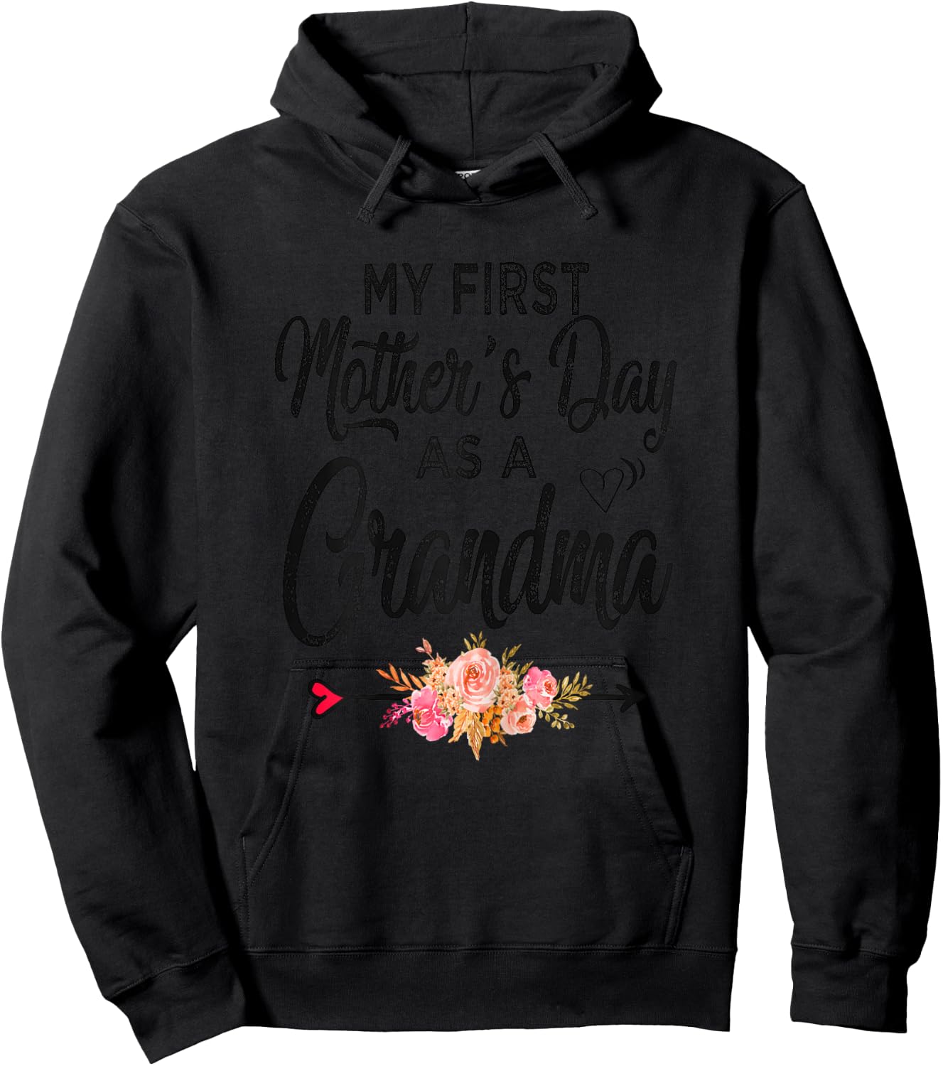 My first Mother's day as a grandma 2026 Funny Mothers Day Hoodie - Hoodie | Black