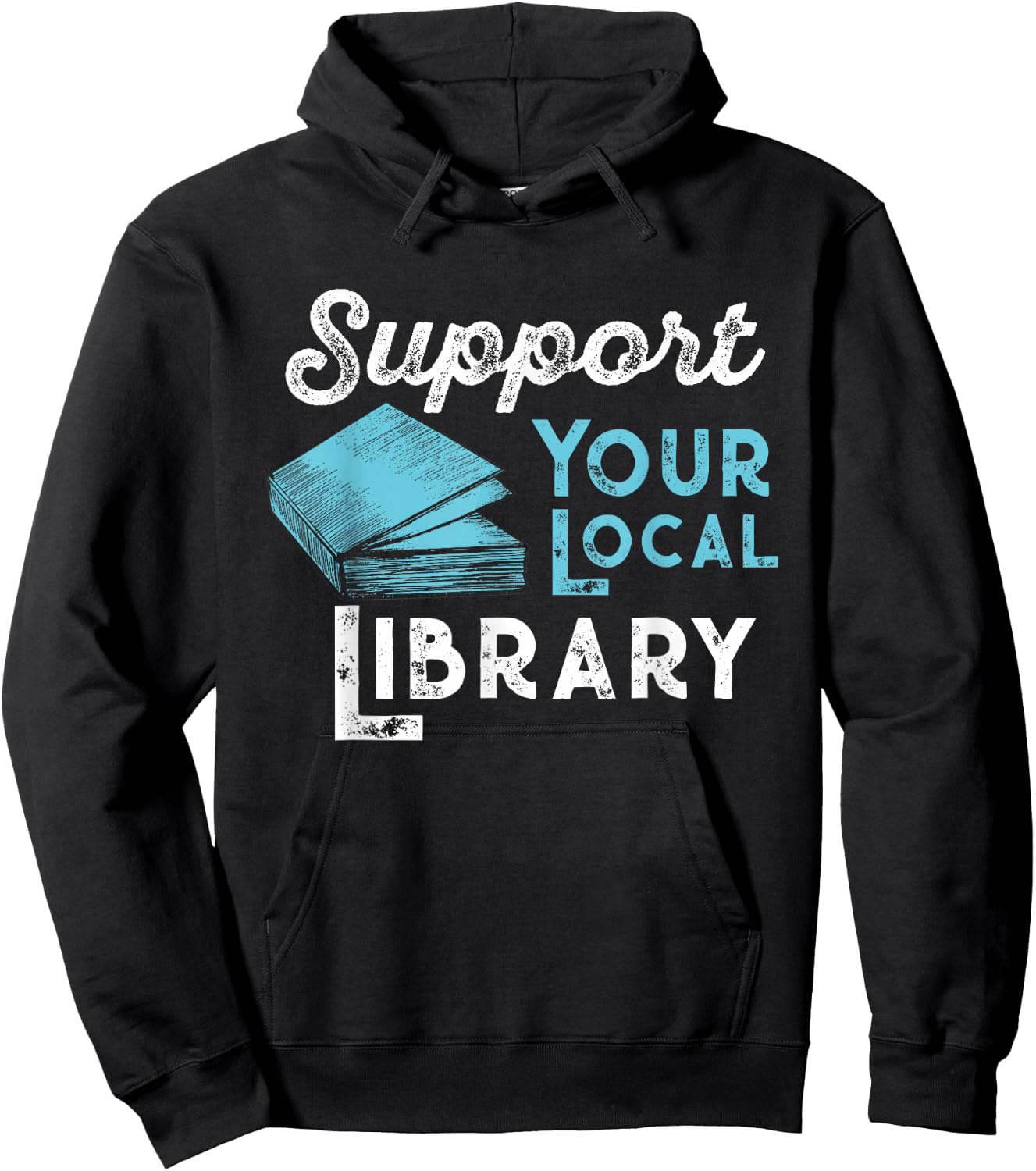 Support Your Local Library for Book Lovers and Readers Hoodie - Hoodie | Black