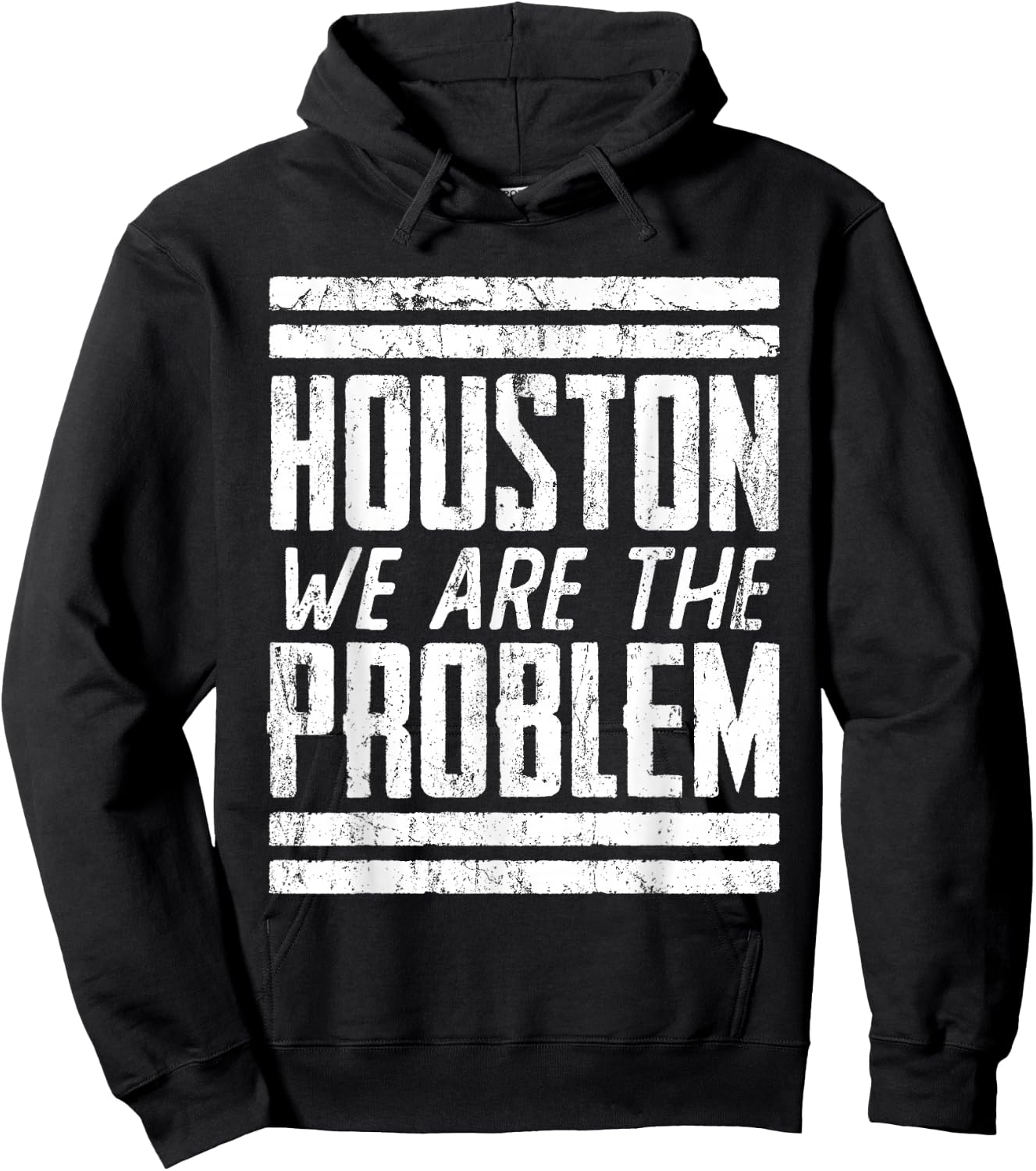 Houston We Are The Problem - Funny Space Astronaut Hoodie - Hoodie | Black