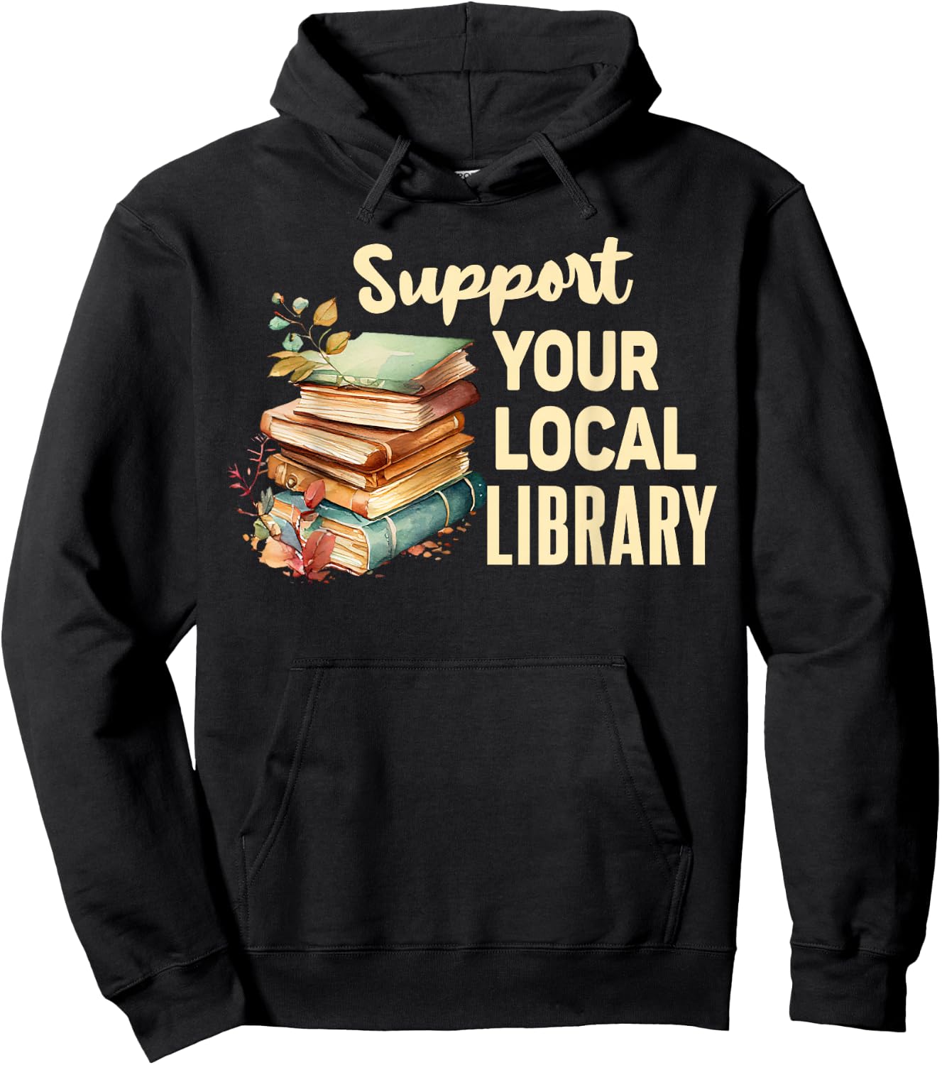 Support Your Local Library Book Readers Lovers Vintage Hoodie - Hoodie | Black