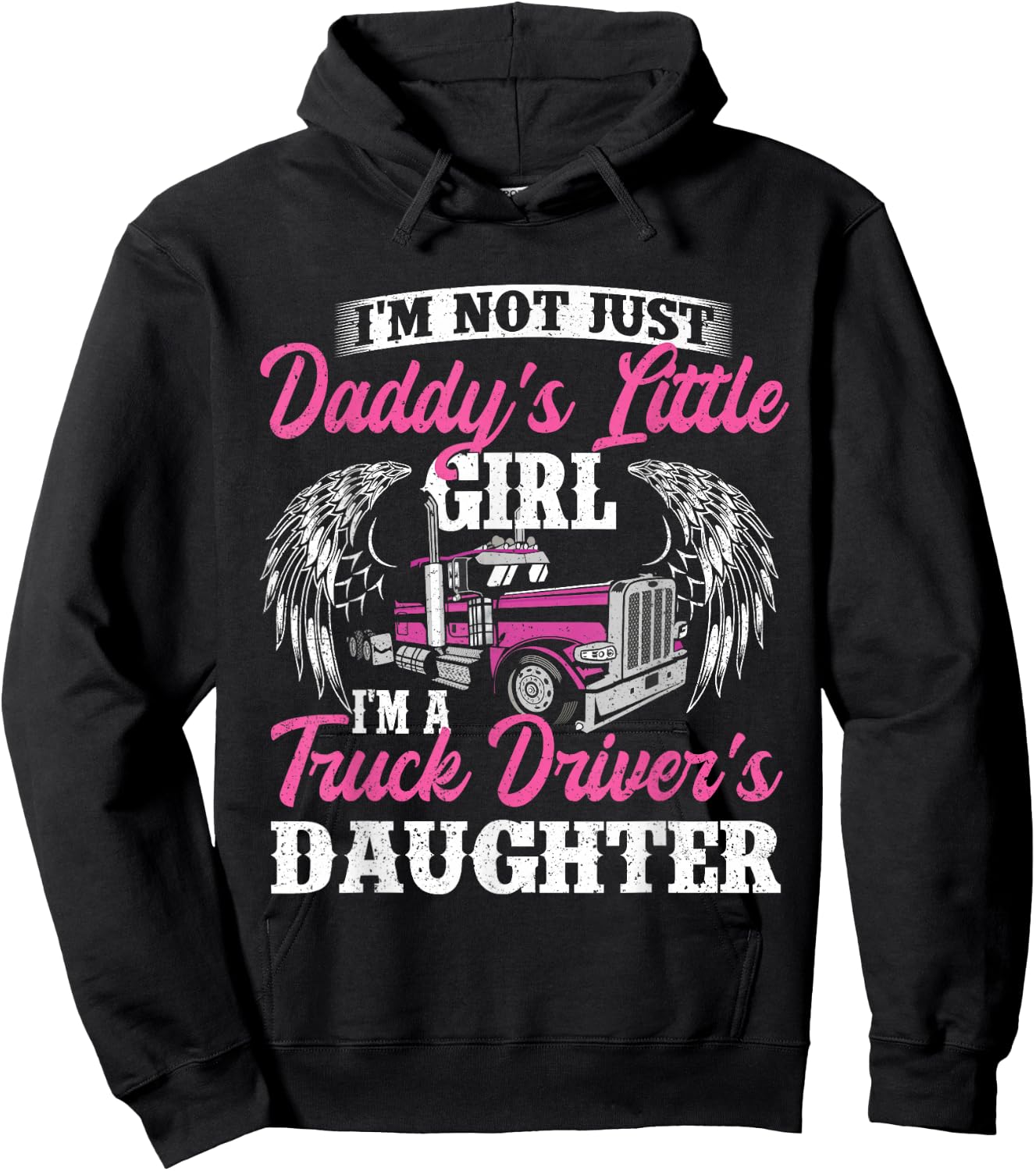 I'm Not Just Daddy's Little Girl - Truck Driver Daughter Hoodie - Hoodie | Black