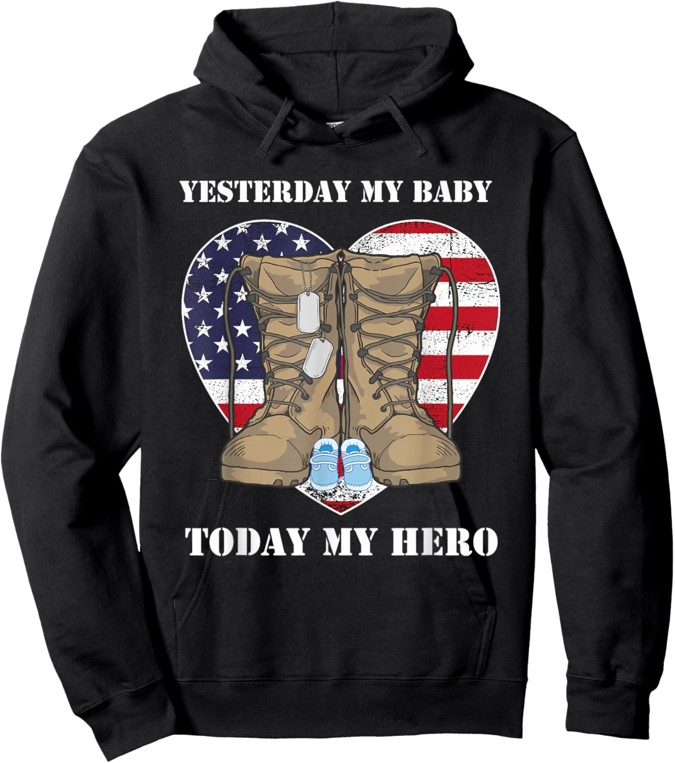 Yesterday My Baby Today My Hero Proud Military Parents mom Hoodie - Hoodie | Black