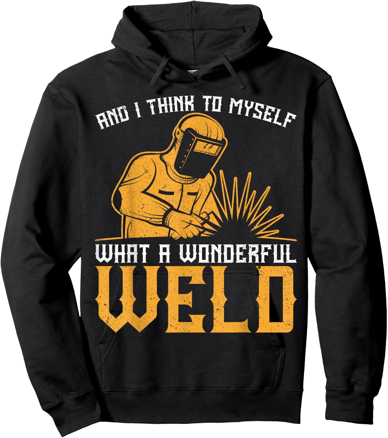 And I Think To Myself What A Wonderful Weld Vintage Welder Hoodie - Hoodie | Black
