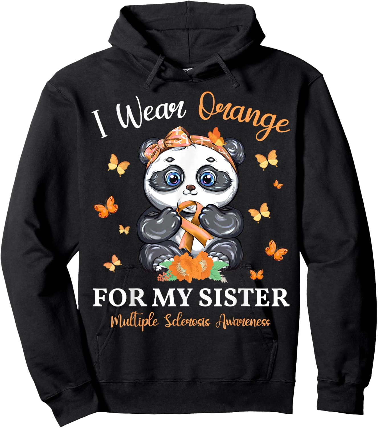 I Wear Orange For My Sister Multiple Sclerosis Awareness Hoodie - Hoodie | Black