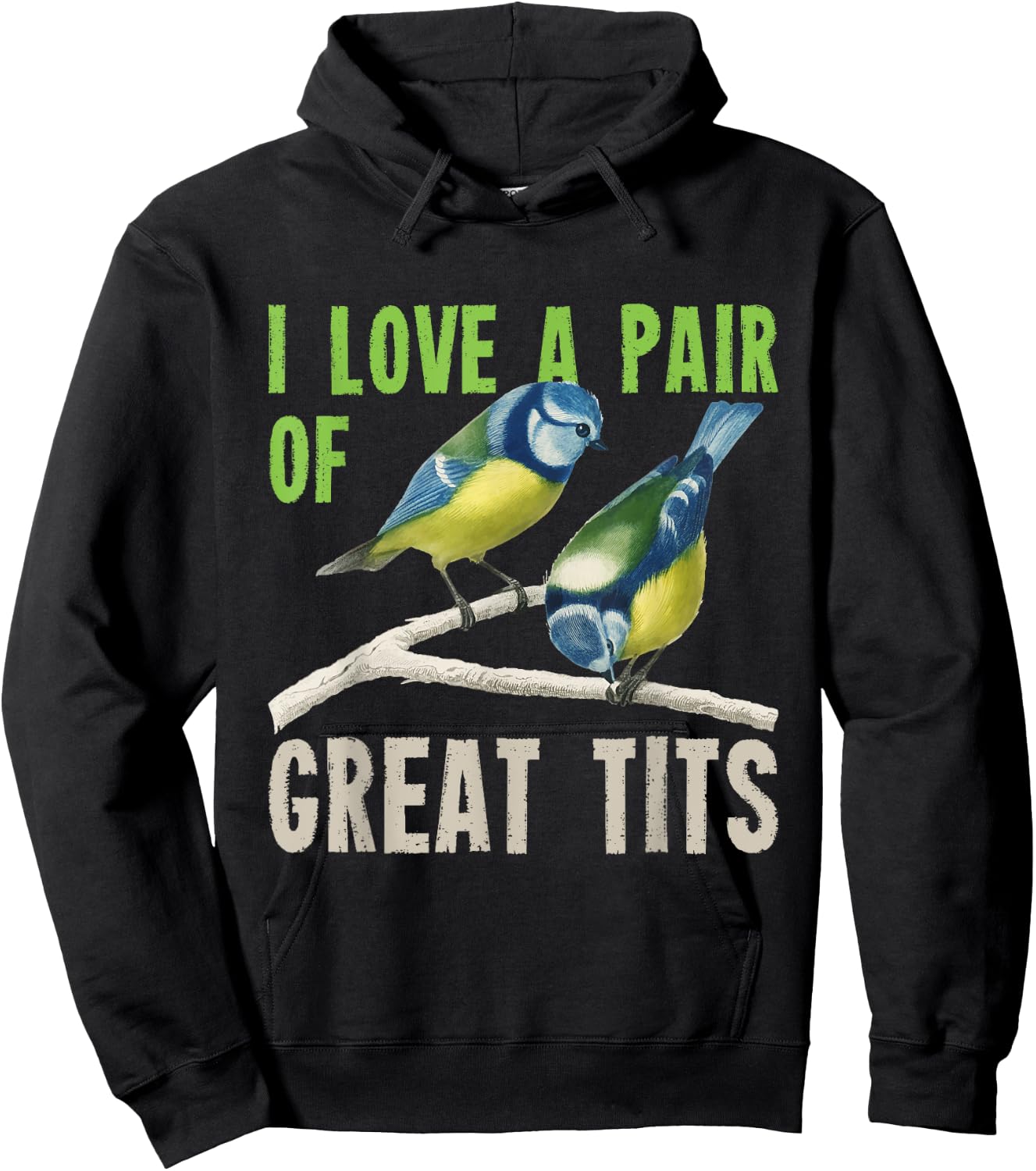I Love A Pair Of Great Tits Bird Watcher Hoodie - Hoodie | Black