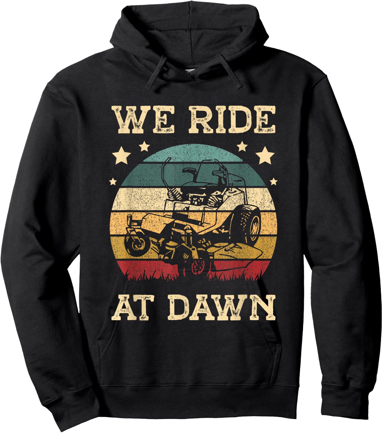 We ride at dawn Lawn Grass Gardener Gardening for a Mower Hoodie - Hoodie | Black