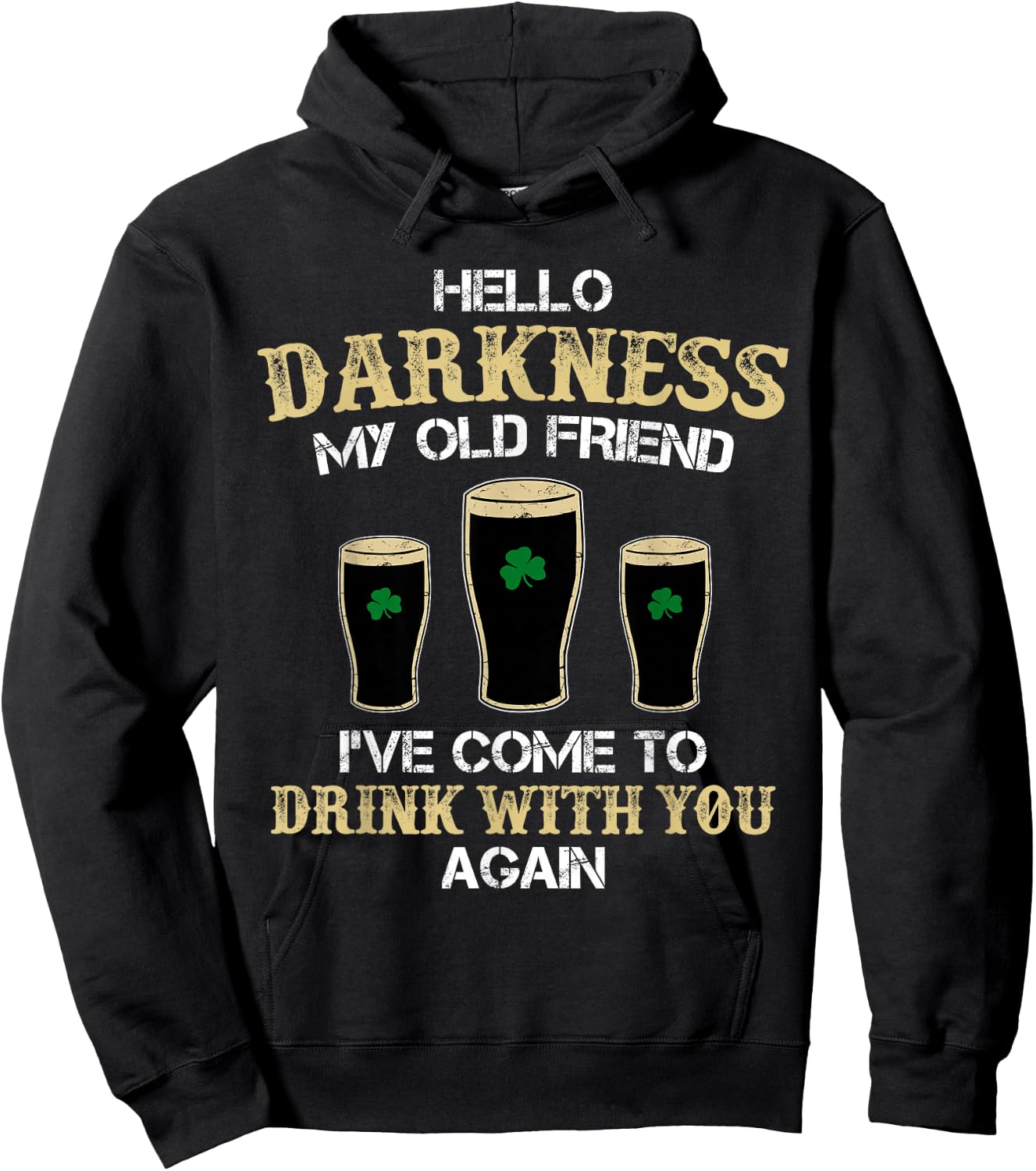 Hello Darkness My Old friend Irish Shamrock Beer Day Hoodie - Hoodie | Black