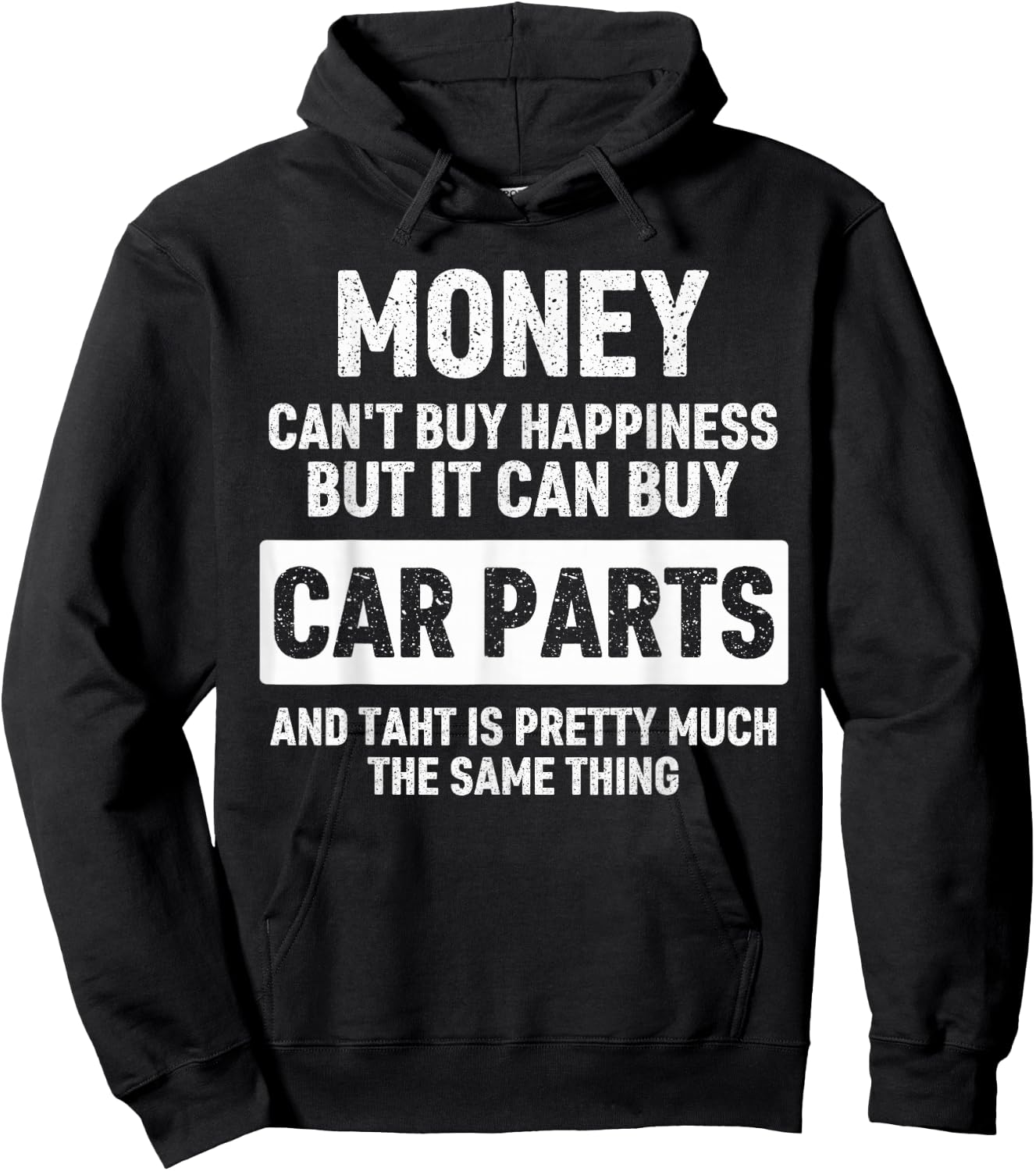 Money can't buy happiness but it can buy Car Parts Garage Hoodie - Hoodie | Black