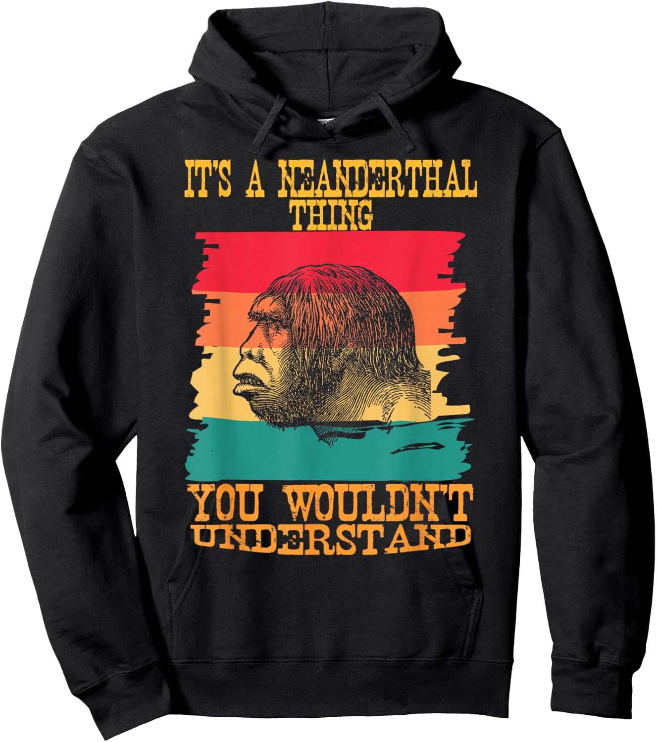 It's A Neanderthal Thing You Wouldn't Understand Retro Hoodie - Hoodie | Black