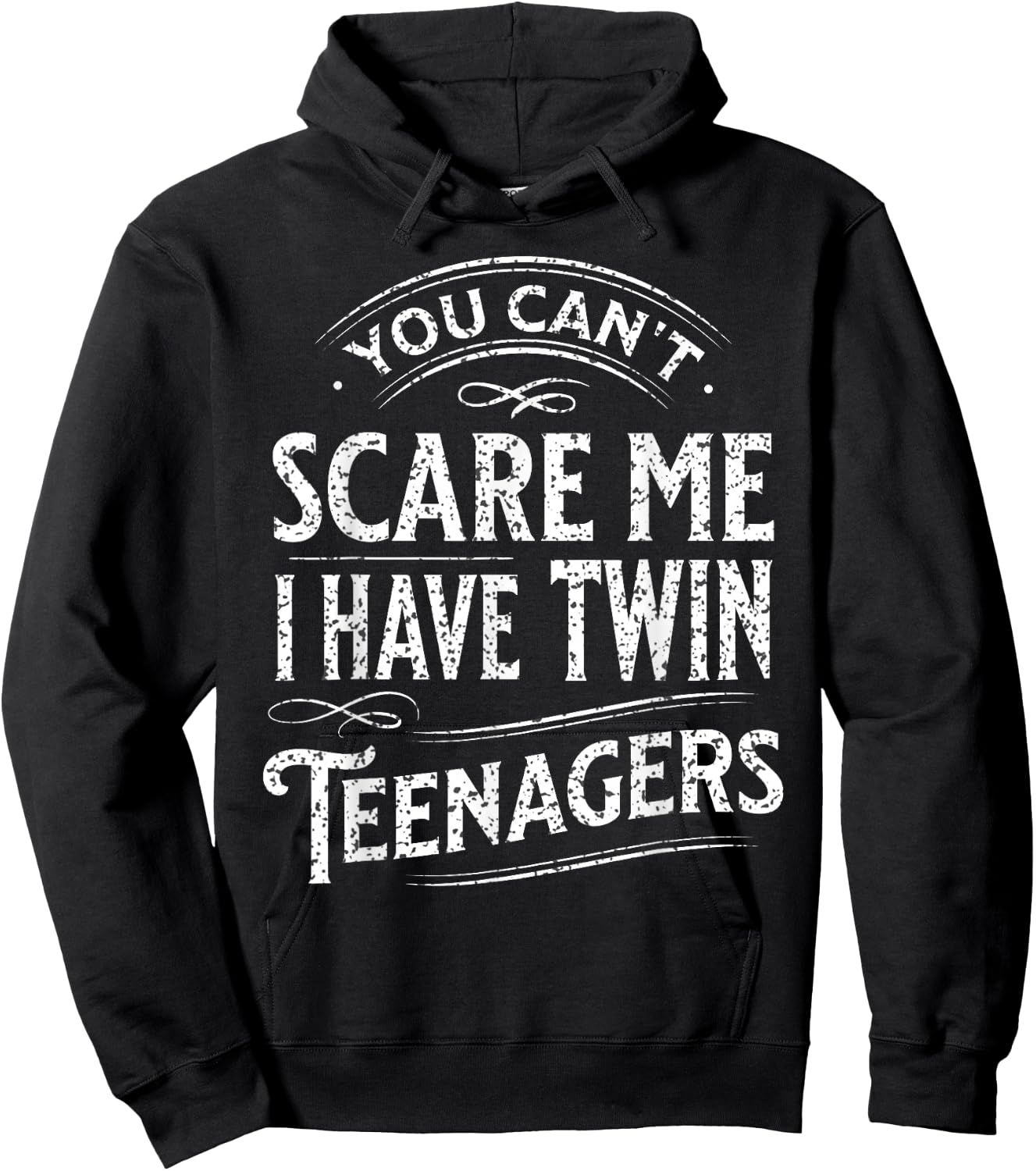 Vintage You Can't Scare Me I Have Twin Teenagers Parenting Hoodie - Hoodie | Black