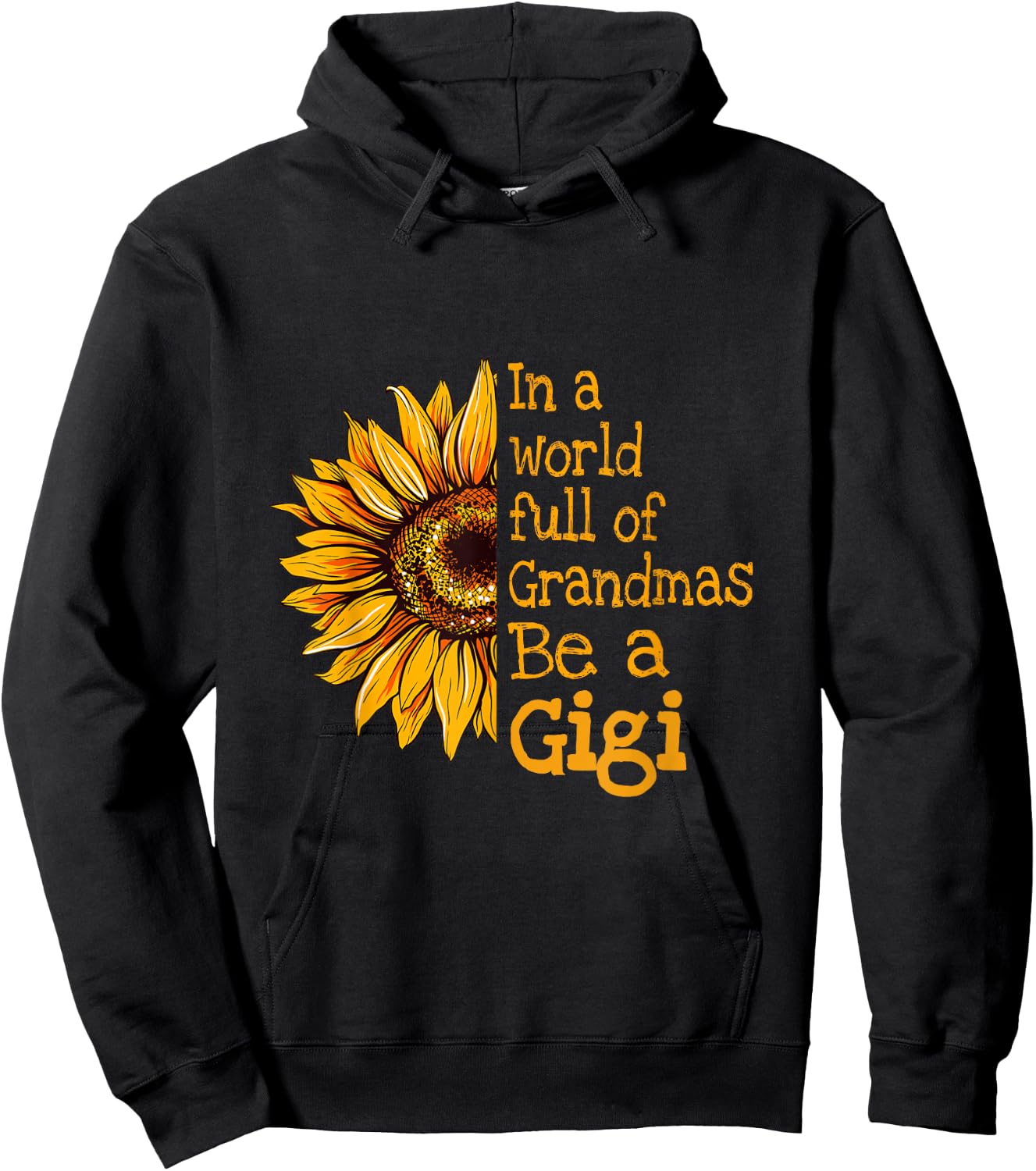 In A World Of Grandmas Be a Gigi Special Grandma Hoodie - Hoodie | Black
