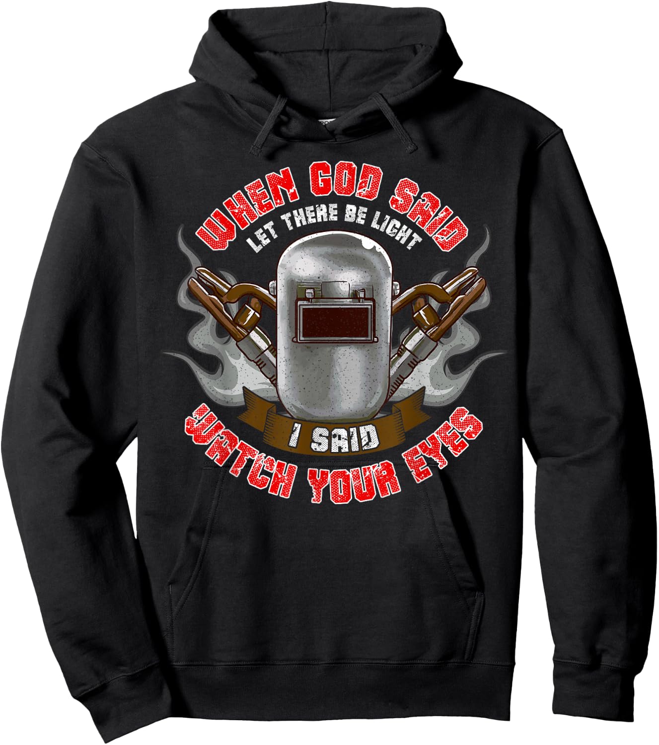 Welder Welding Men Funny Saying Let There Be Light Hoodie - Hoodie | Black