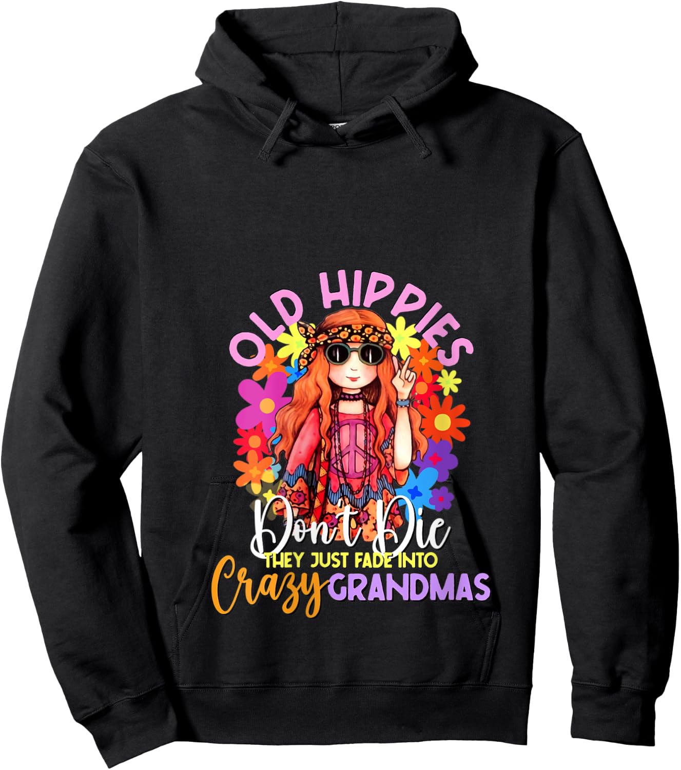 Old Hippies Don't Die Crazy Grandmas Flower Child 60s Party V-Neck Hoodie - Hoodie | Black