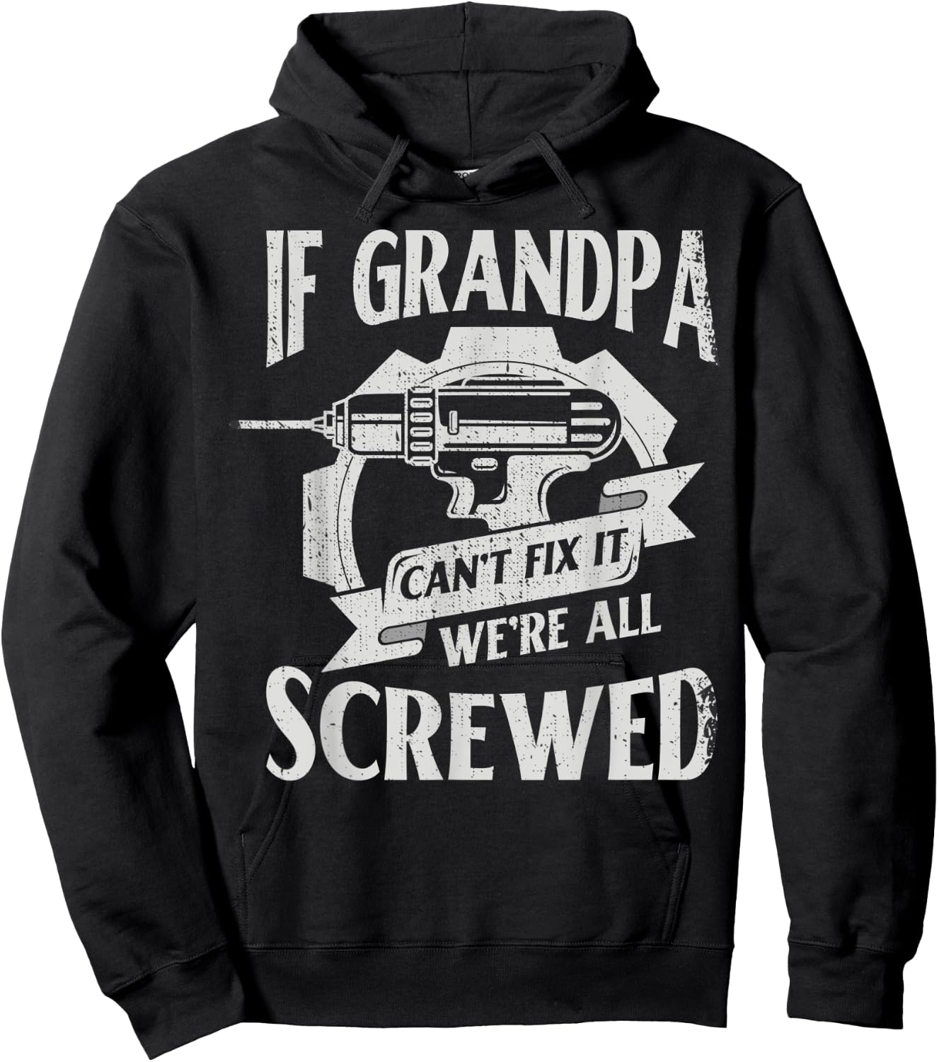 If Grandpa Can't Fix It We're All Screwed For Mechanic Hoodie - Hoodie | Black