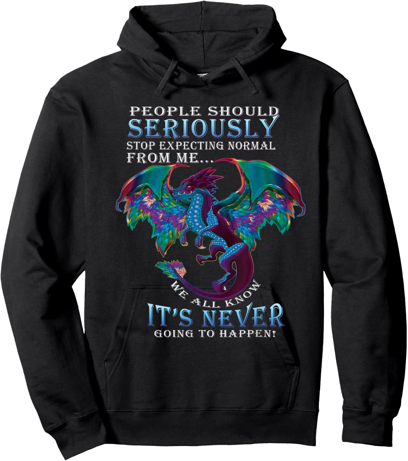 Funny Dragon Shirt Women Men Stop Expecting Normal From Me Hoodie - Hoodie | Black
