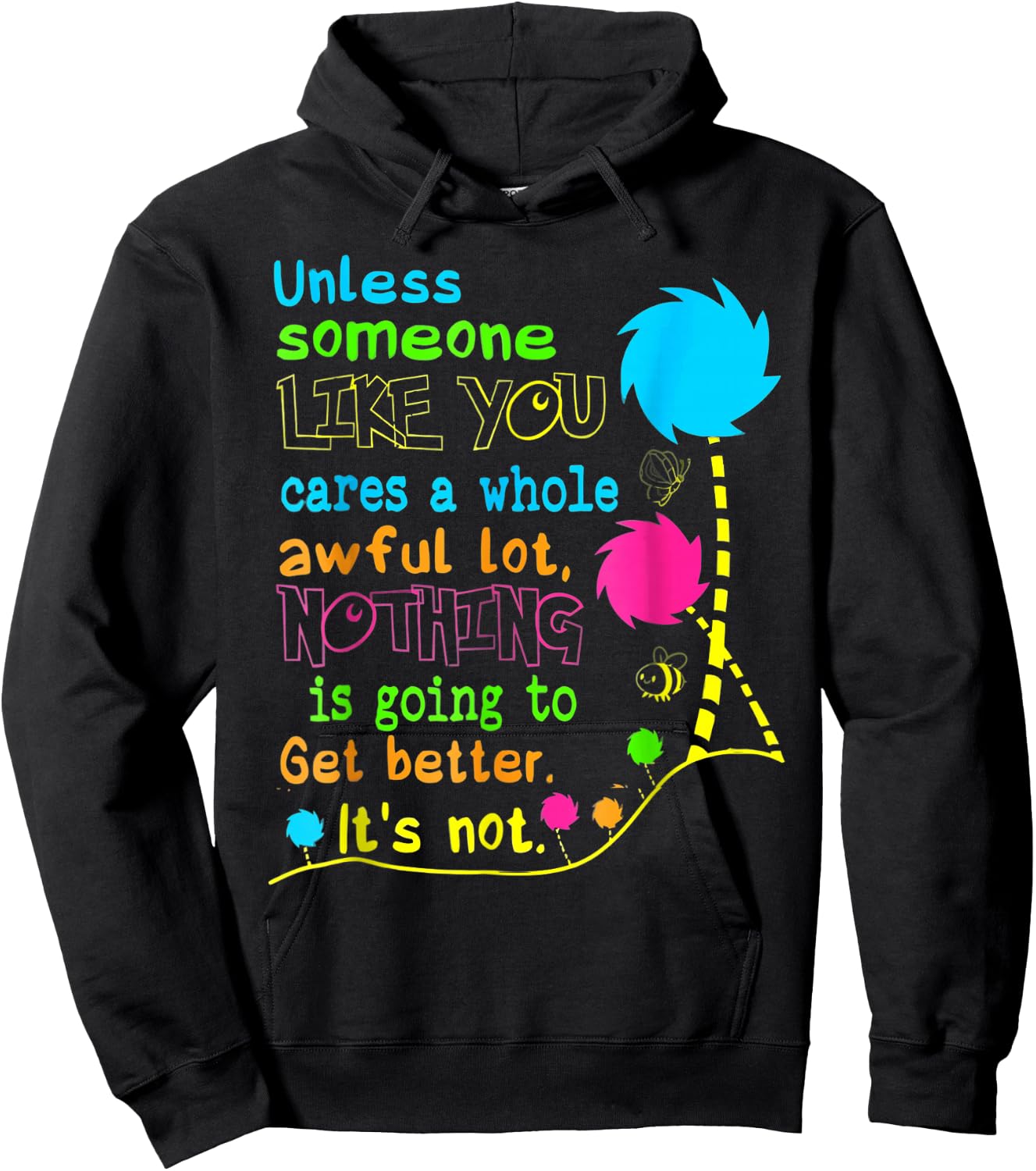 Unless Someone Like You Earth Day Hoodie - Hoodie | Black