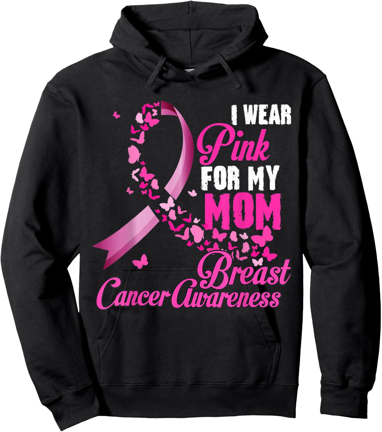 I Wear Pink For My Mom Breast Cancer Awareness Support Hoodie - Hoodie | Black