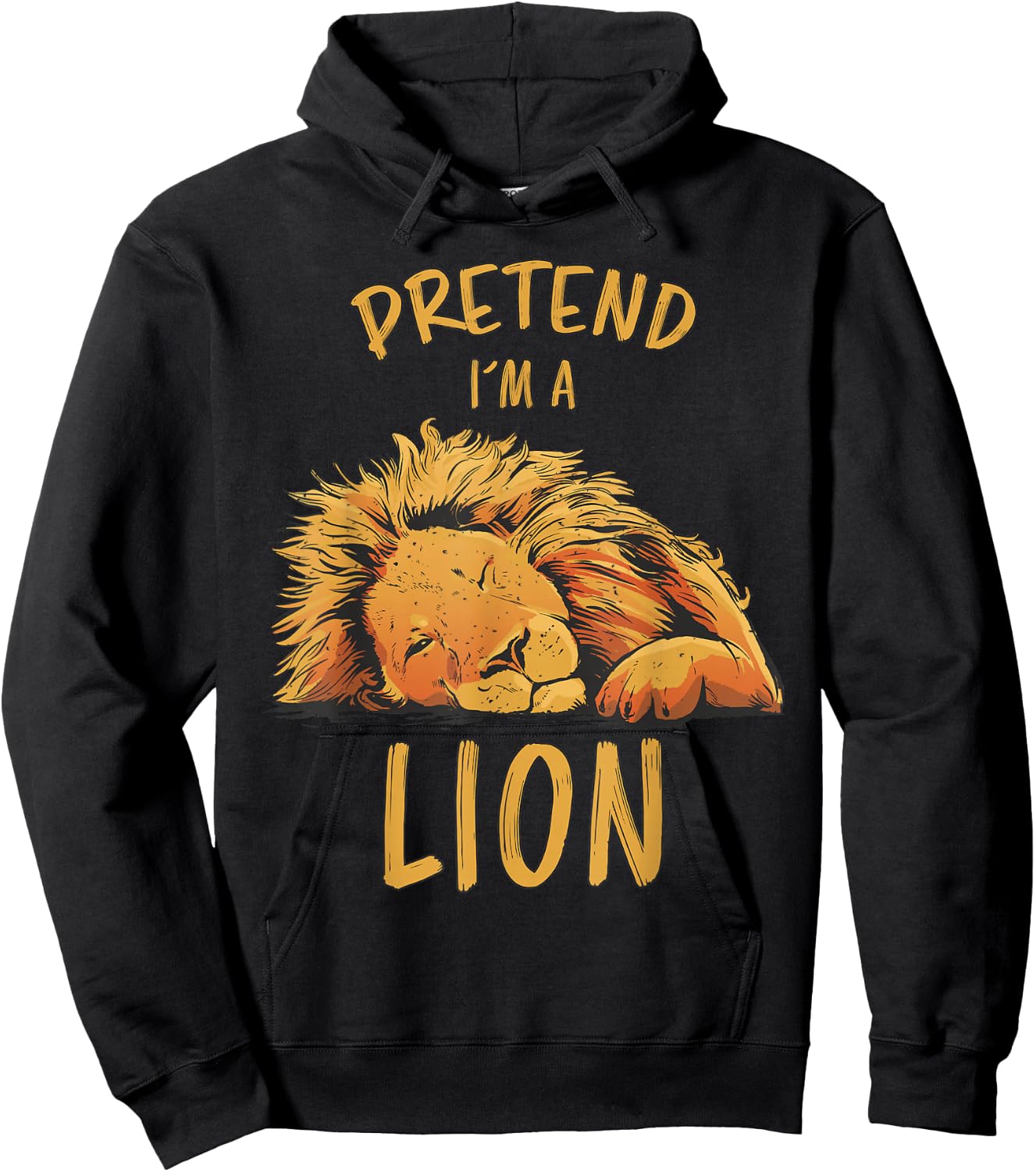 Pretend Im A Lion Design Lion Sleeping Zoo Safari Lions Hoodie - Hoodie | Black