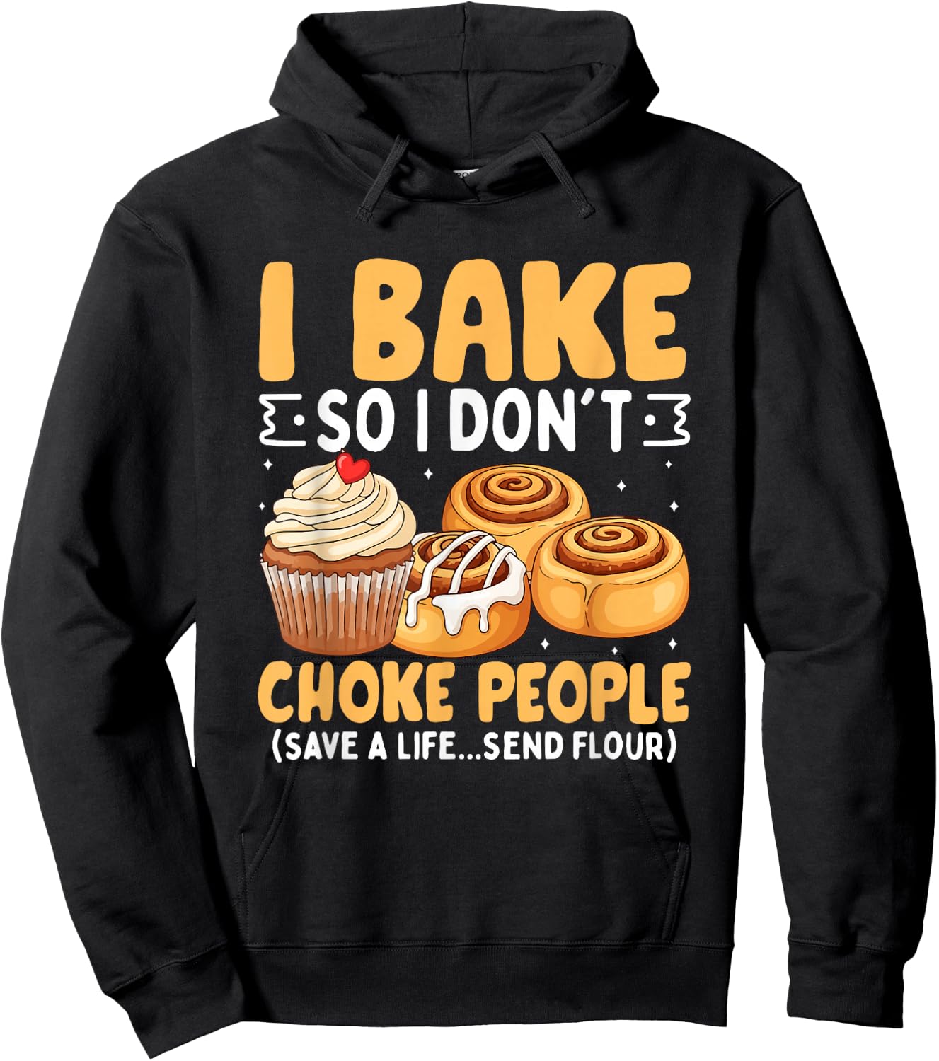 I Bake So I Don't Choke People Baking Humor Hoodie - Hoodie | Black