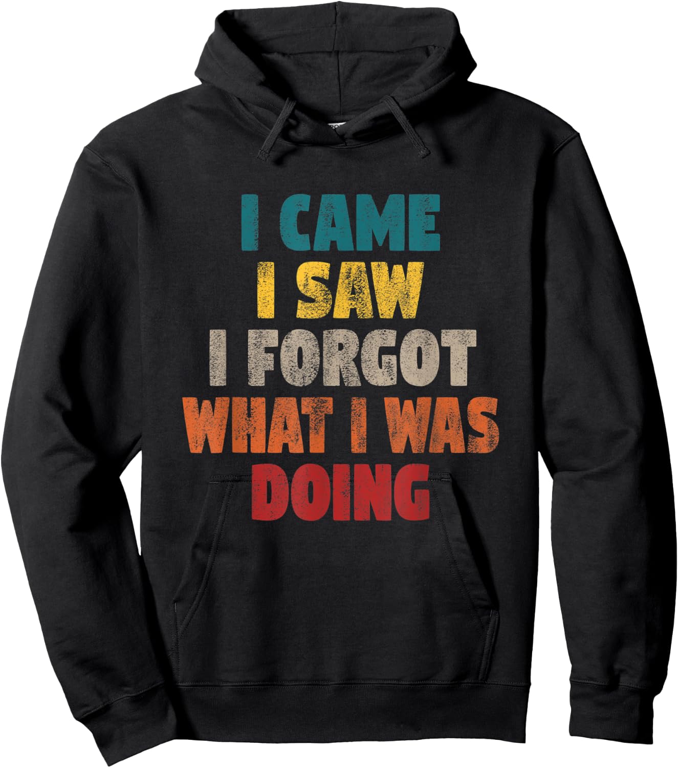 Funny Shirts Vintage I came I saw I forgot Men Funny Hoodie - Hoodie | Black