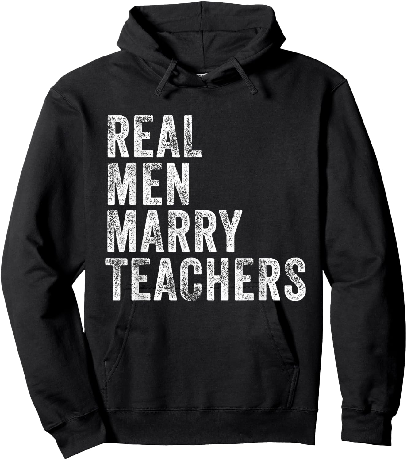 Real Men Marry Teachers Future Husband Wife Engagement Funny Hoodie - Hoodie | Black