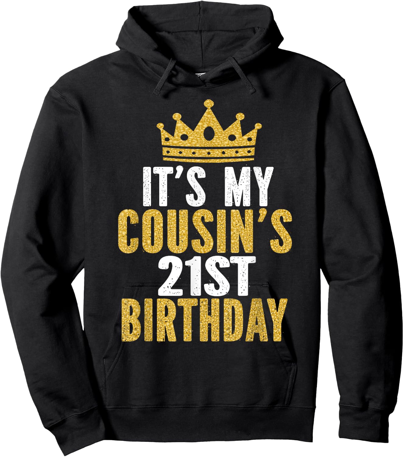 It's My Cousin's 21st Birthday 21 Years Old Family Matching Hoodie - Hoodie | Black