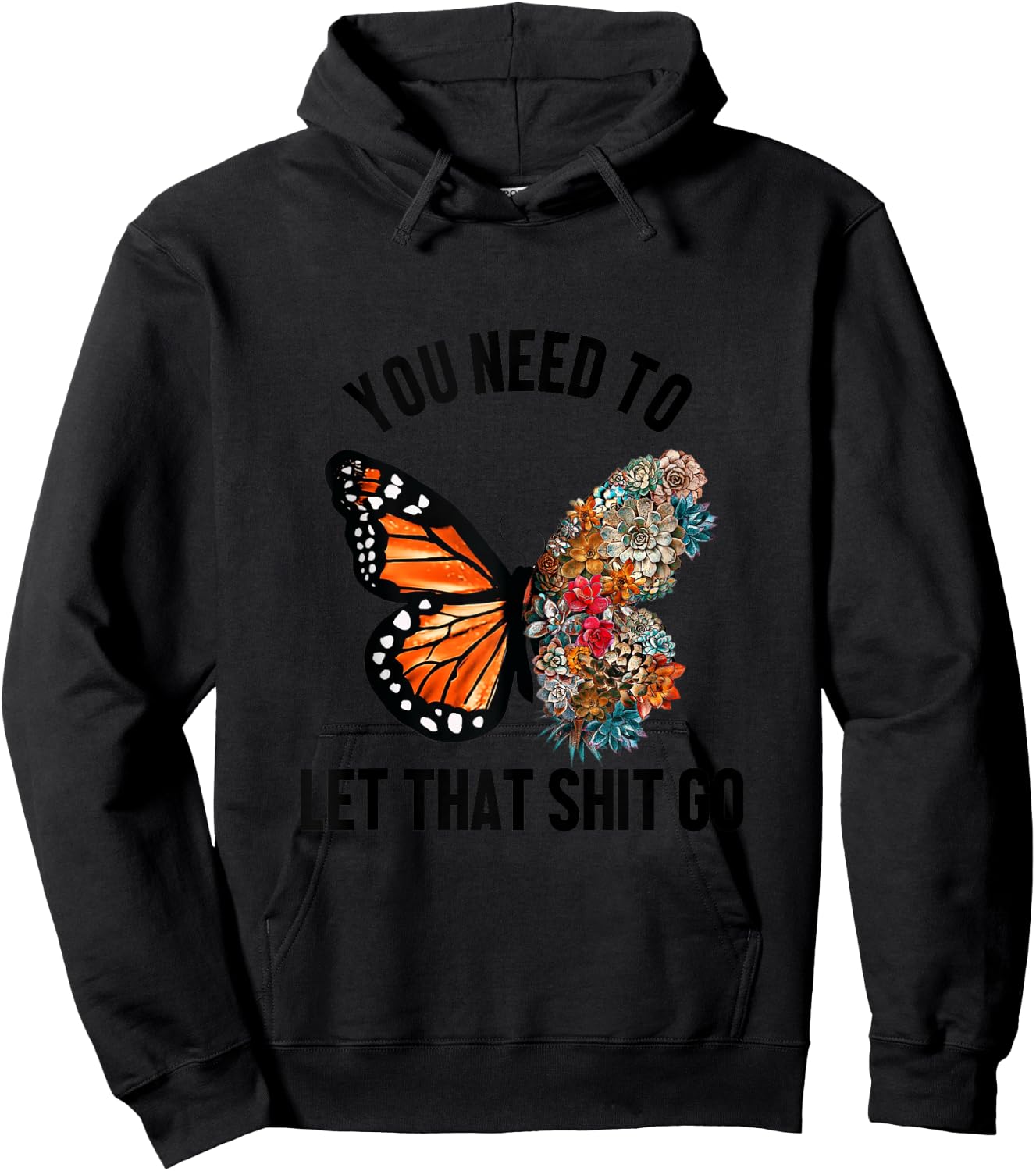 Butterfly You Need To Let That Shit Go Hoodie - Hoodie | Black