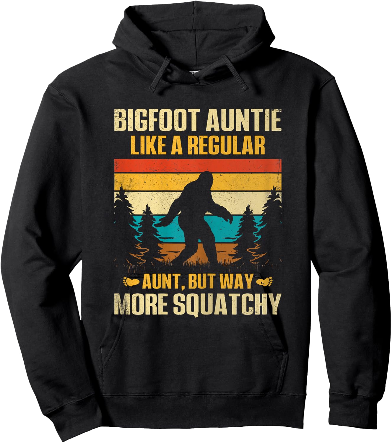 Bigfoot Auntie Like a Regular Aunt but Way More Squatchy Hoodie - Hoodie | Black