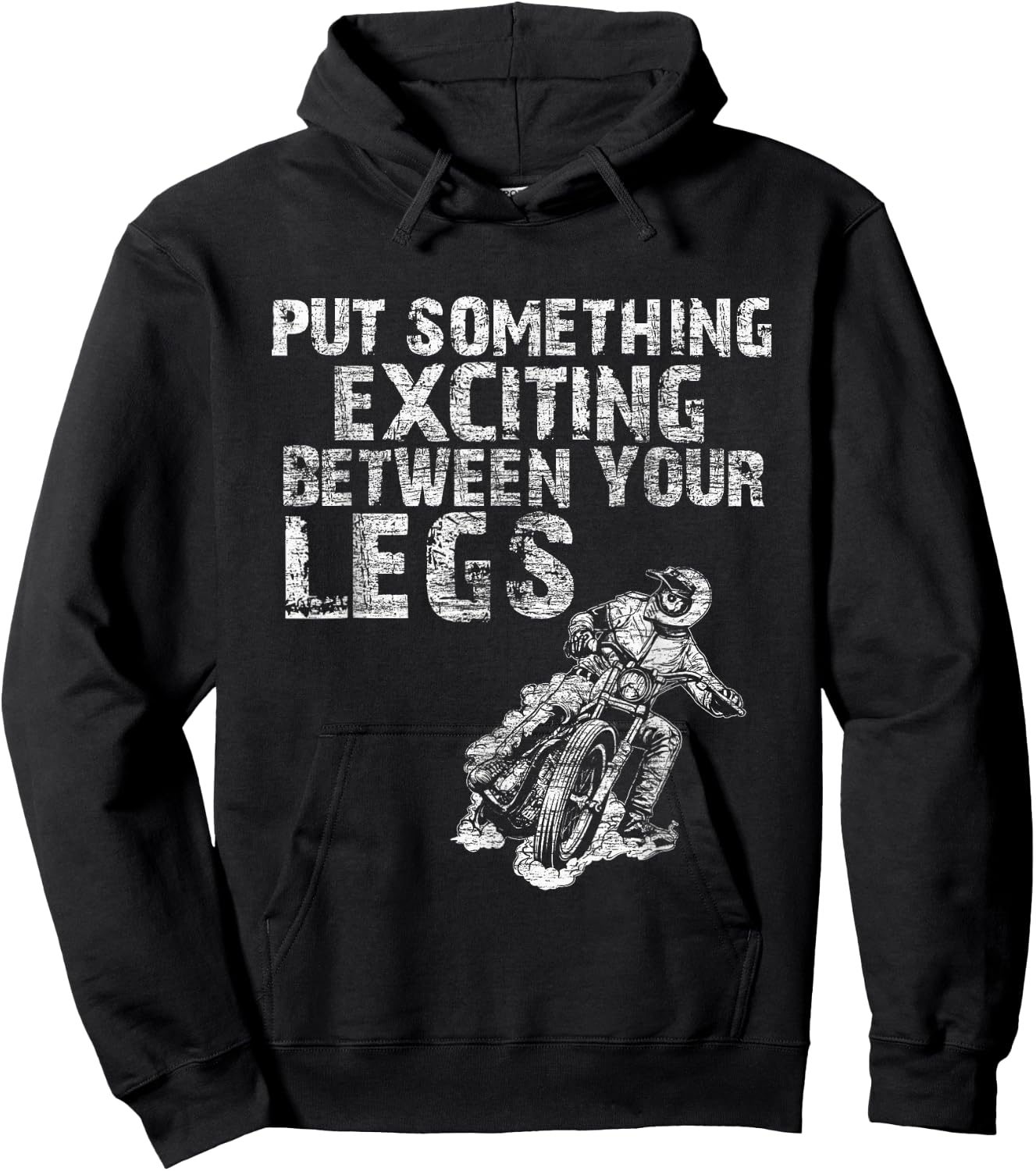 Put Something Exciting Between Your Legs - Motorcycle Biker Hoodie - Hoodie | Black