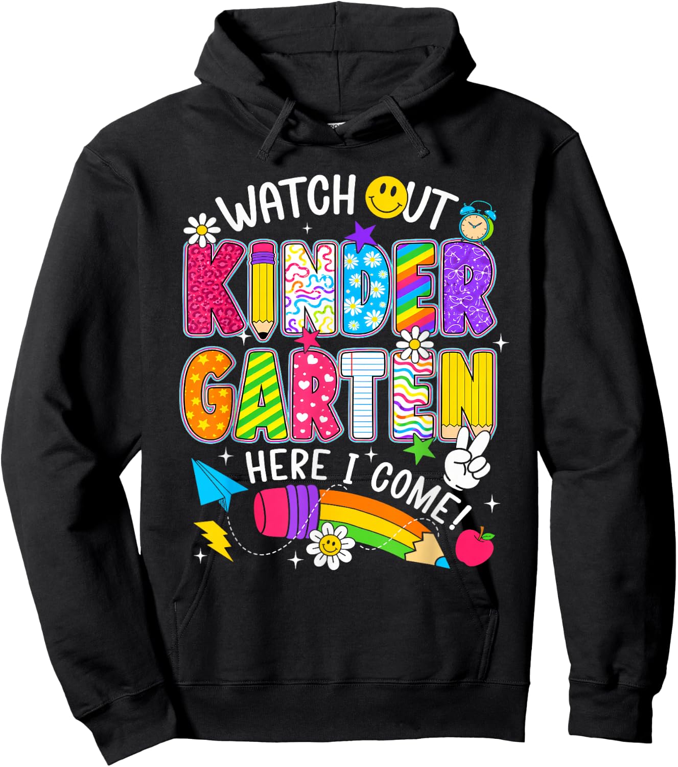 Watch Out Kindergarten Here I Come First Day of School Funny Hoodie - Hoodie | Black
