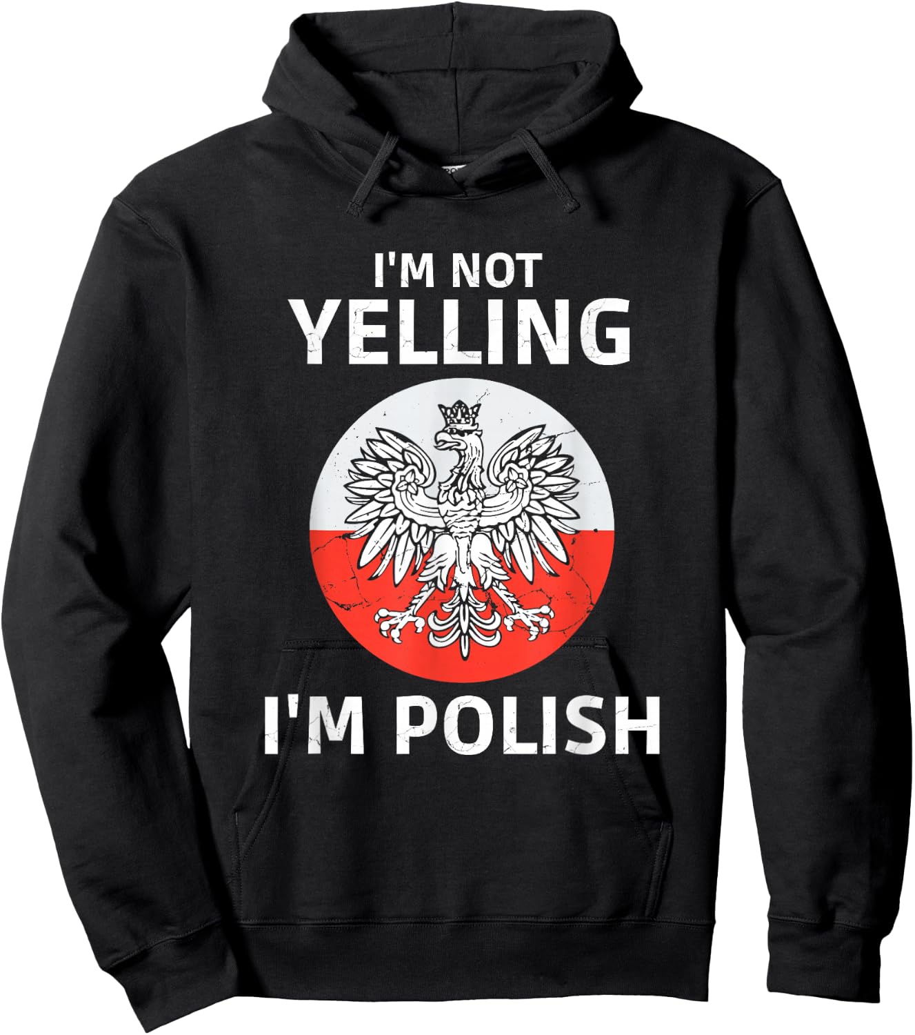 I'm Not Yelling I'm Polish, Polska, Poland Hoodie - Hoodie | Black