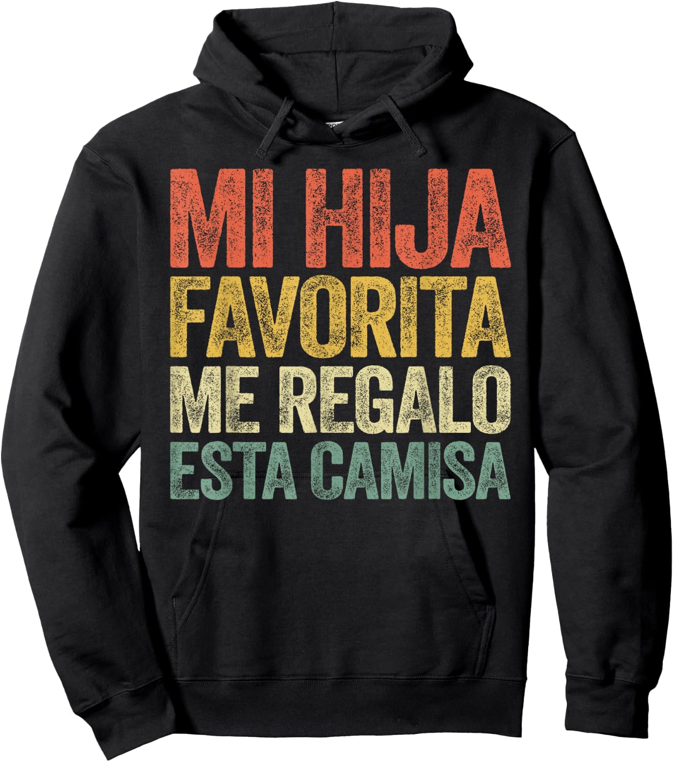 Mi Hija Favorita Me Regalo Esta Camisa Shirt Dia Del Padre Hoodie - Hoodie | Black