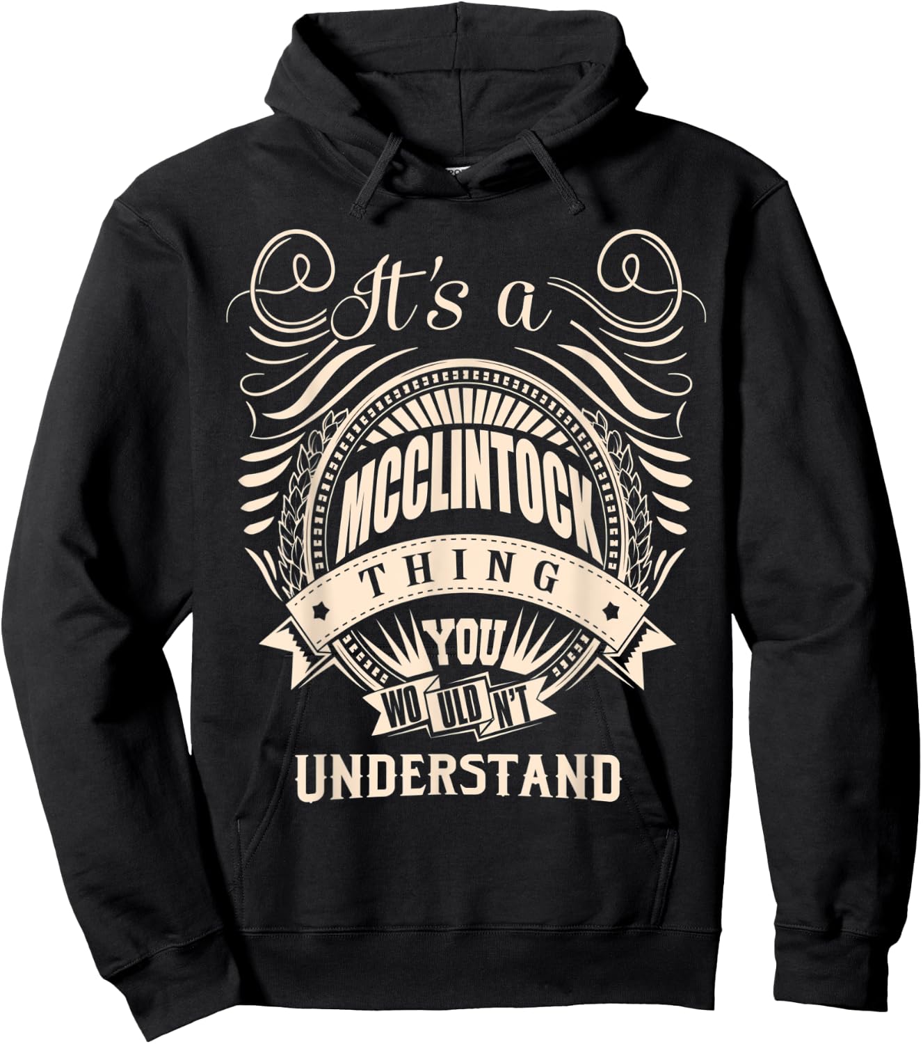It's a MCCLINTOCK Thing You Wouldn't Understand Gifts Hoodie - Hoodie | Black